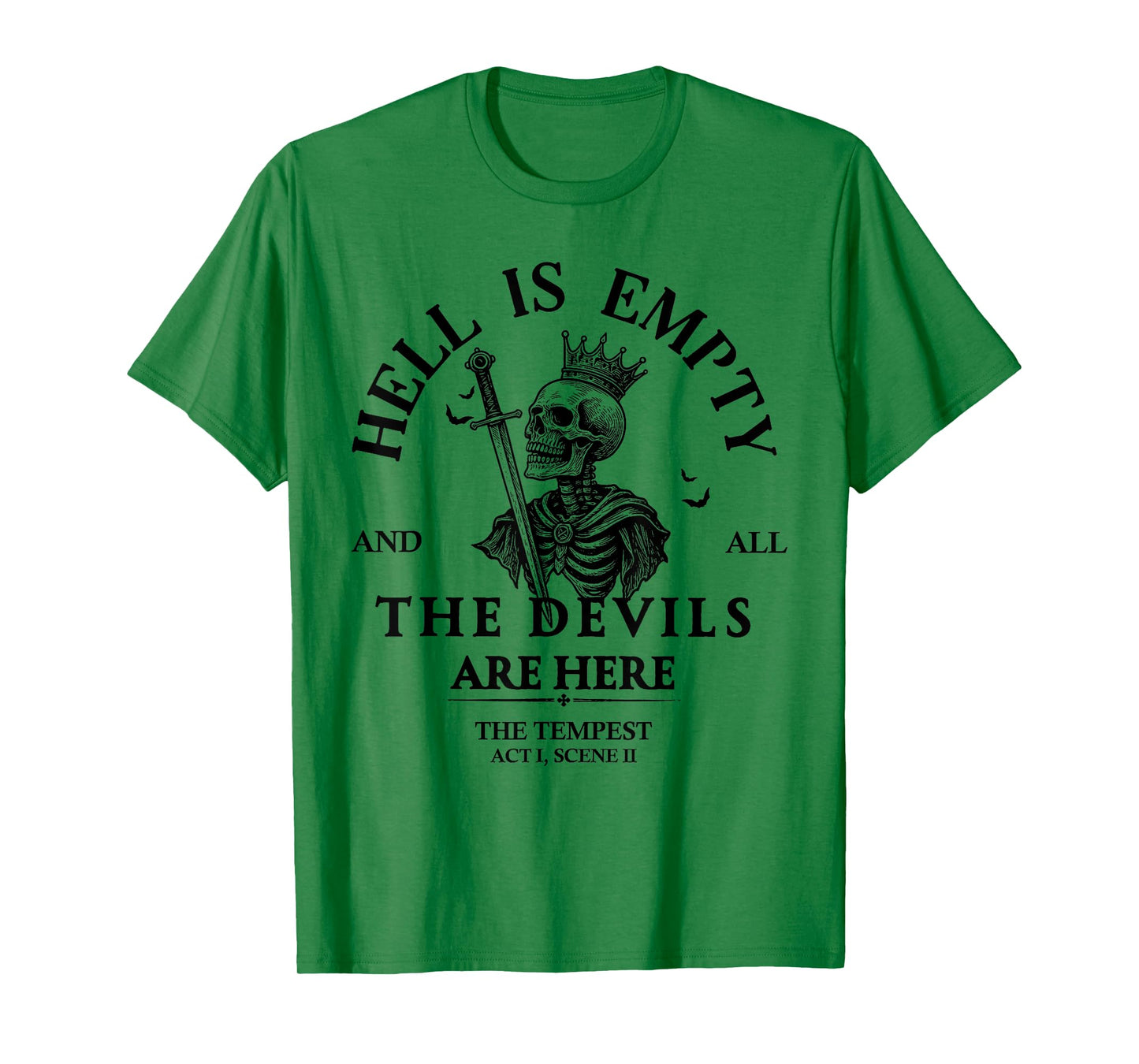 Hell is Empty and All The Devils are Here Funny Skeleton T-Shirt