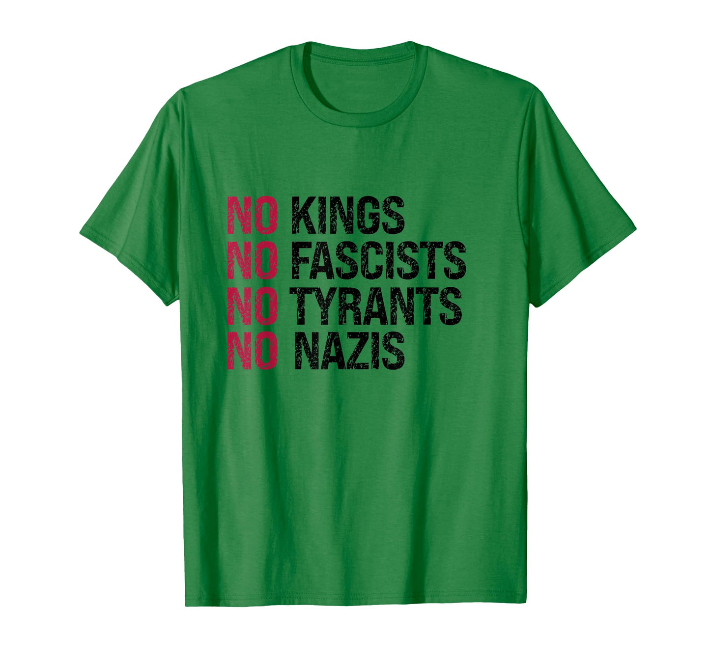 No Kings No Fascists No Tyrants No Nazis – Resistance T-Shirt