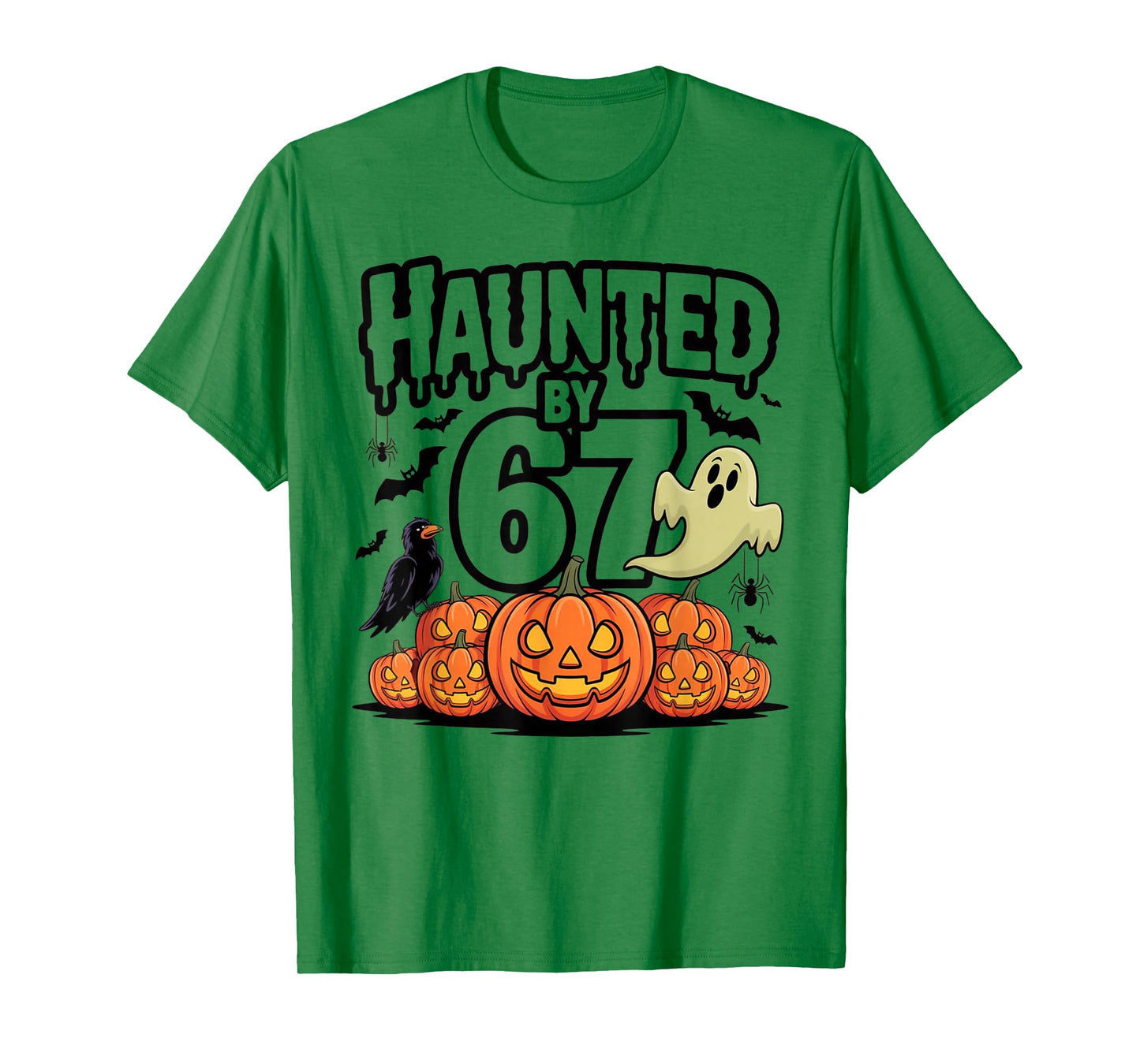 Haunted by 6 7 T-Shirt