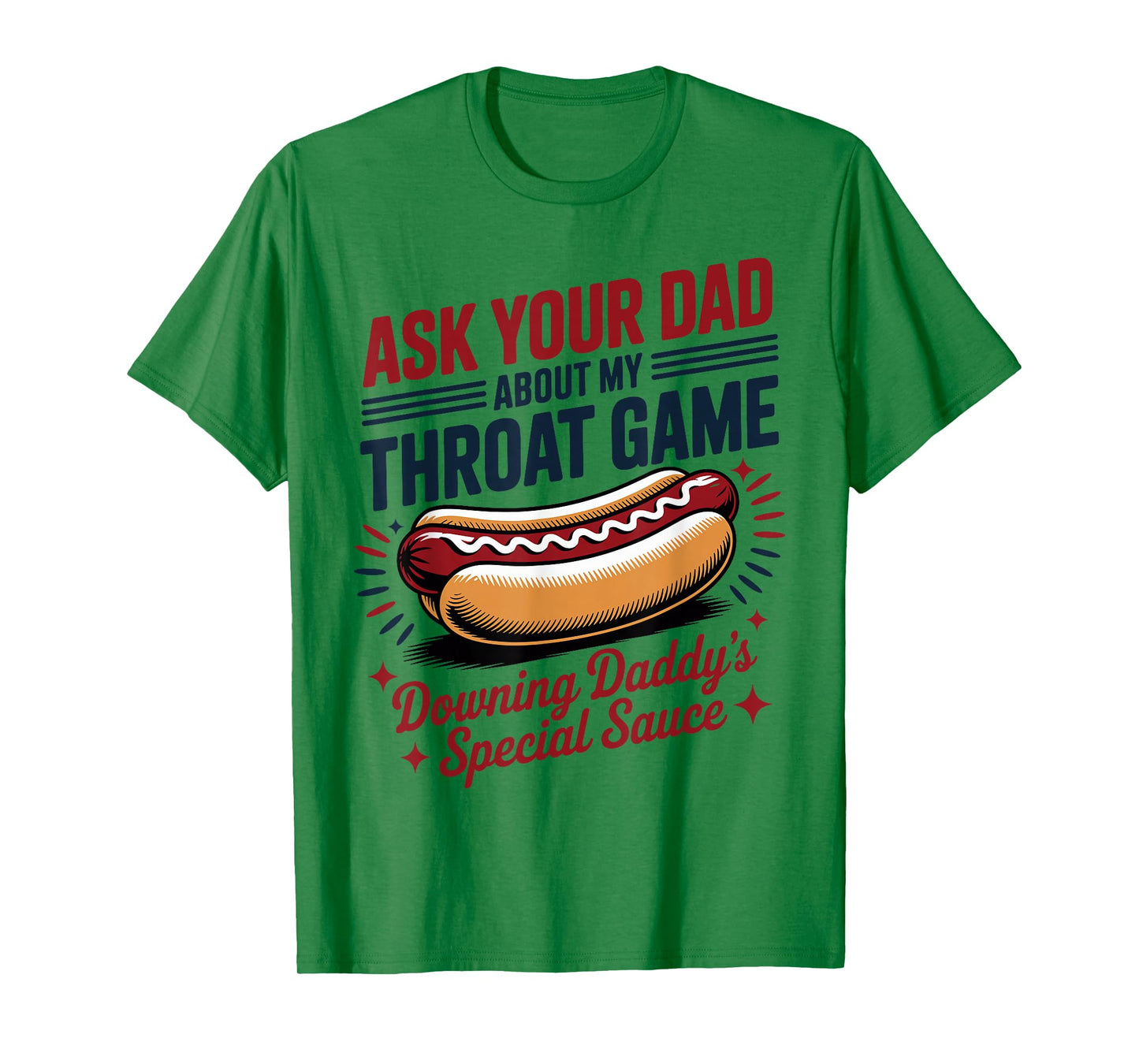 Ask Your Dad About My Throat Game Funny Adult Humor T-Shirt