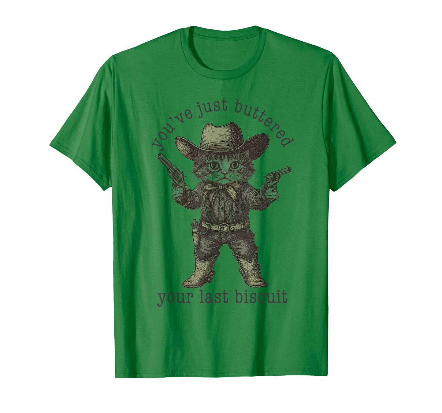 Cat Cowboy You Just Buttered Your Last Biscuit Funny Kitten T-Shirt