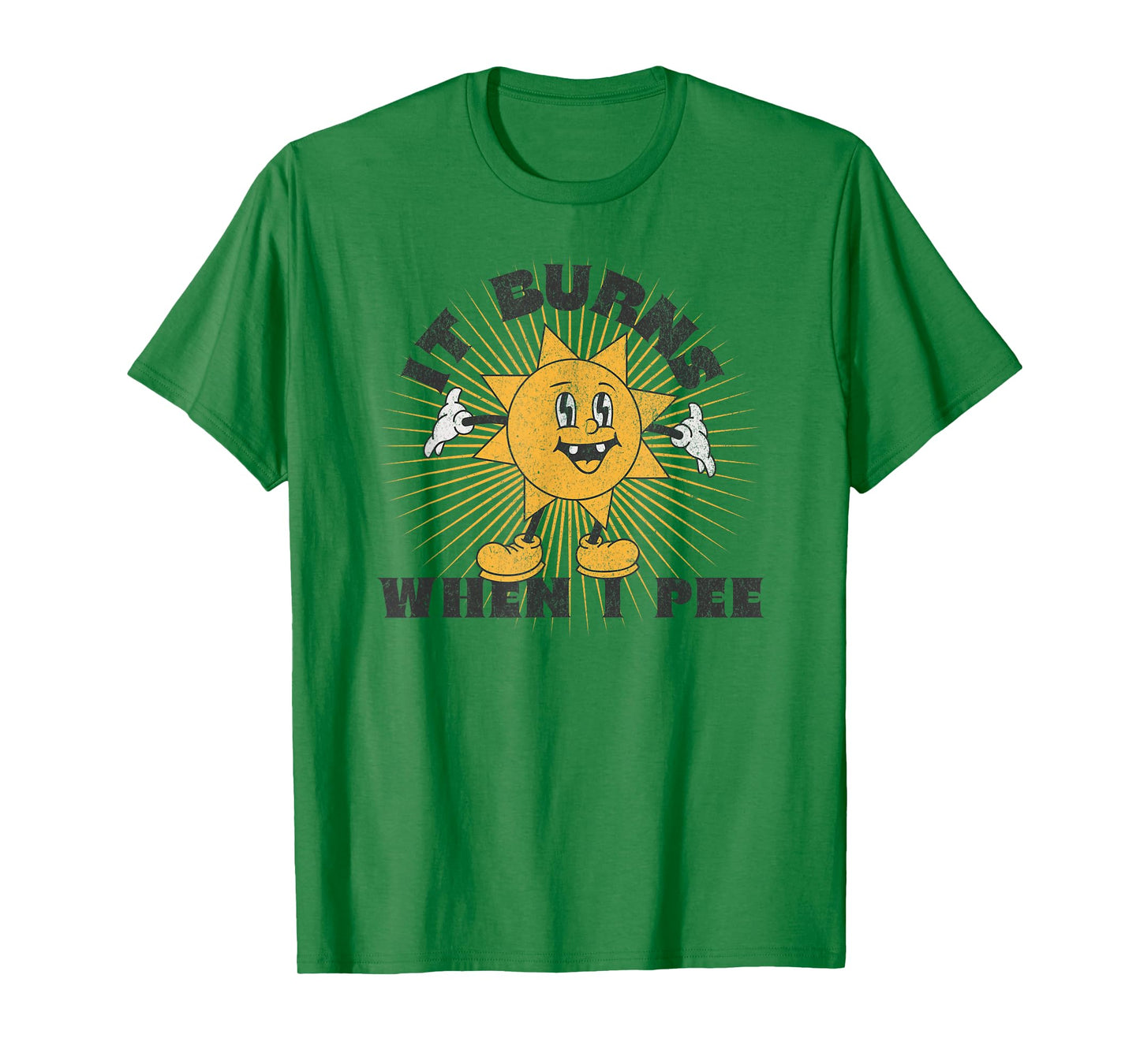 It Burns When I Pee T-Shirt