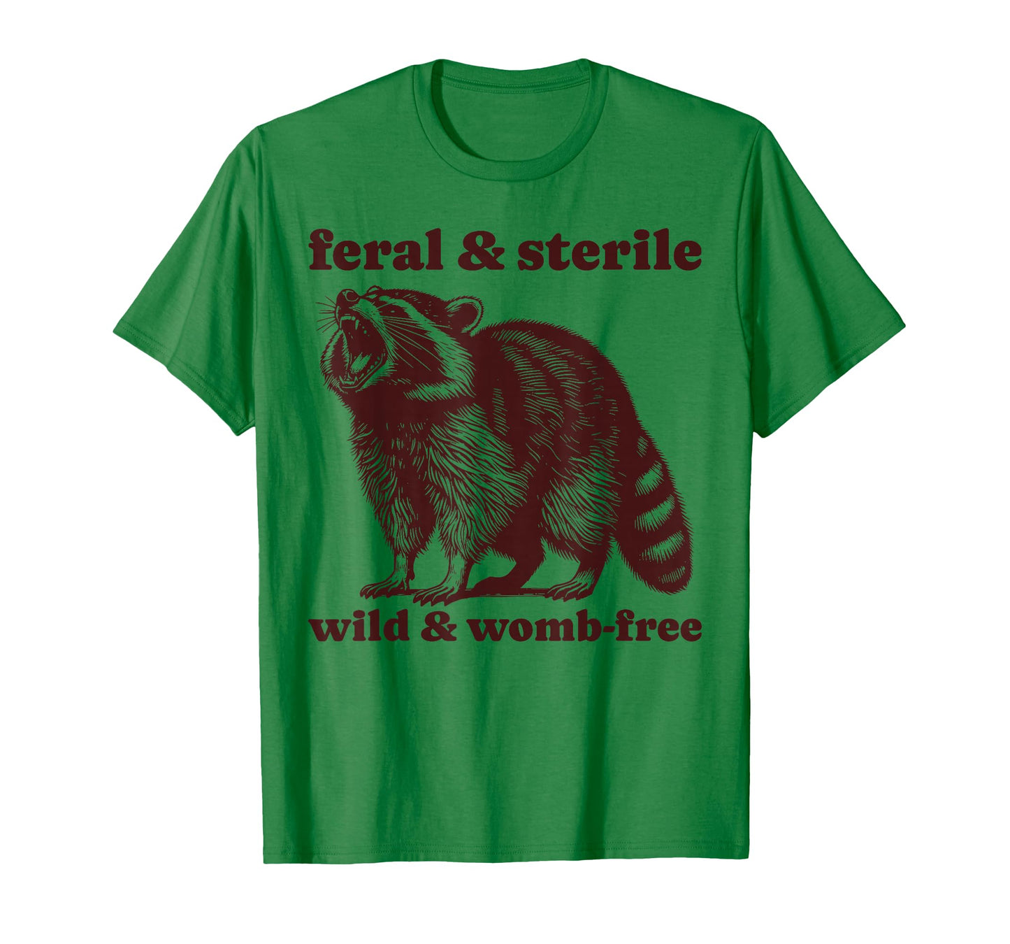 Feral And Sterile Funny Raccoon Hysterectomy Uterus Women's T-Shirt
