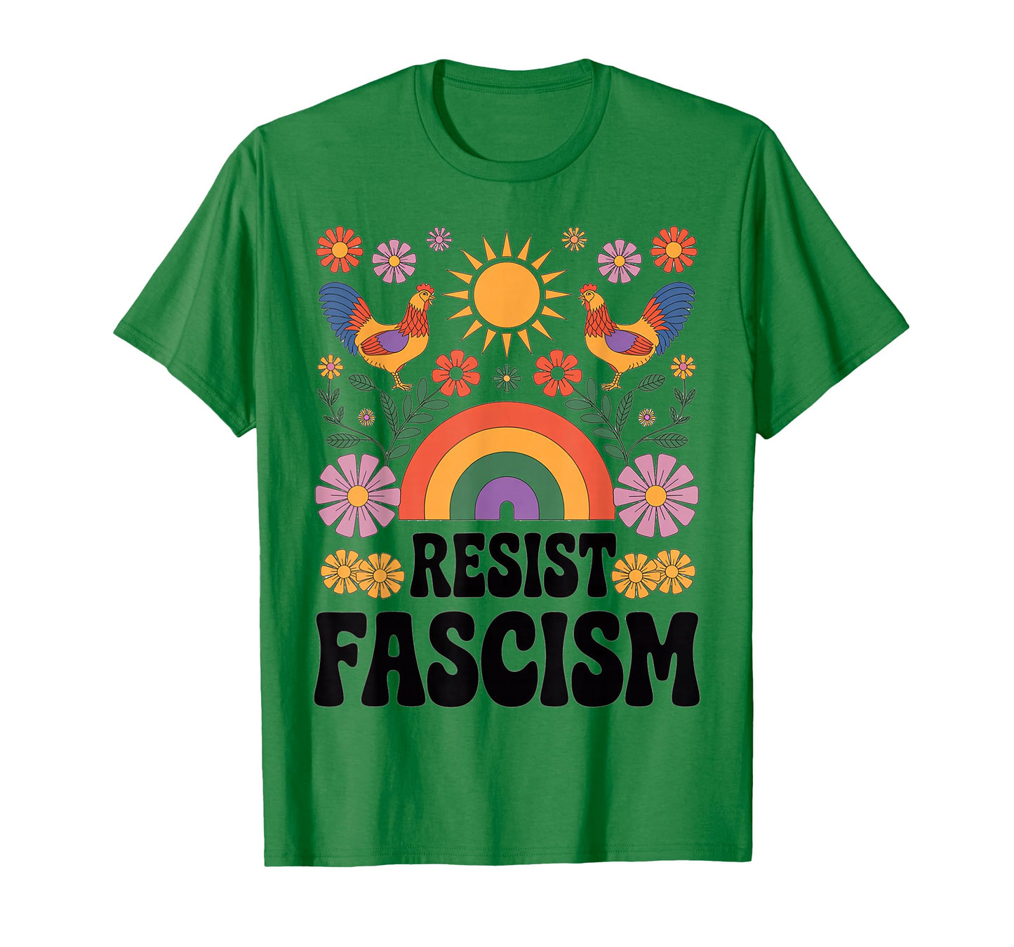 Chickens Resist Fascism Retro Groovy Rainbow No Kings Hippie T-Shirt