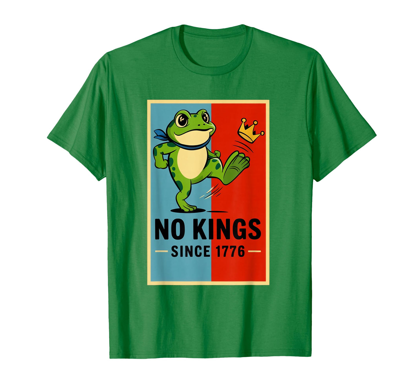 Frog No Kings No Kings in America for Men Women T-Shirt