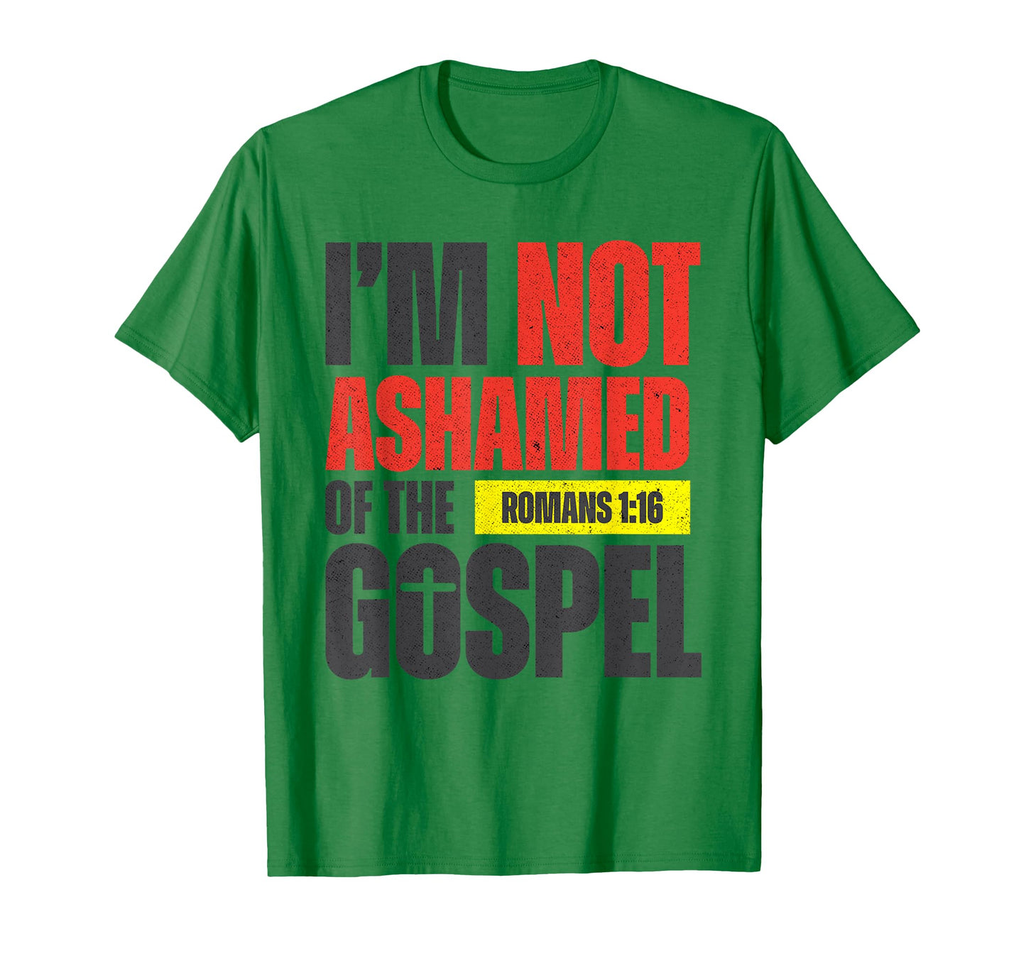 I'm not Ashamed of the Gospel Romans 1:16 Grunge Christian T-Shirt