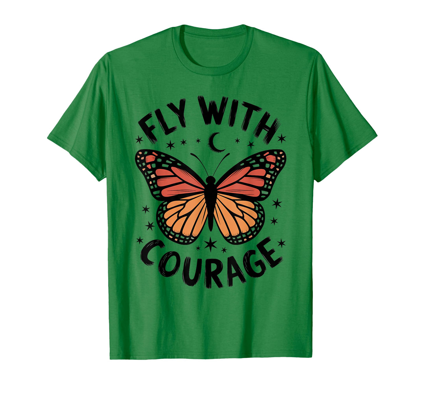 Fly Courage Monarch Butterfly Butterflies Women Girls Kids T-Shirt