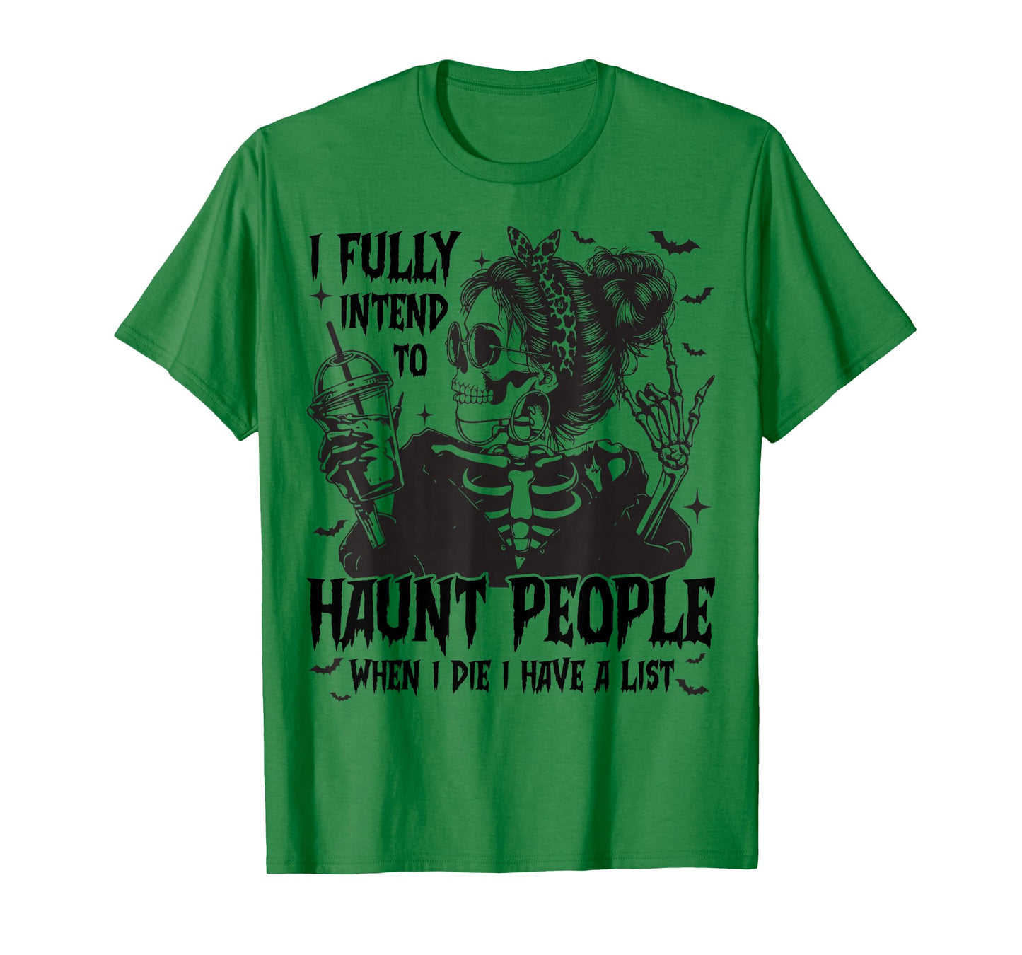Funny Skeleton I Fully Intend to Haunt People Halloween T-Shirt