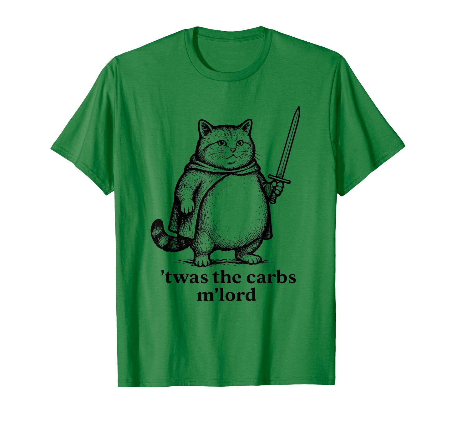 TWAS The Carbs M Lord Funny Medieval Fat Cat T-Shirt