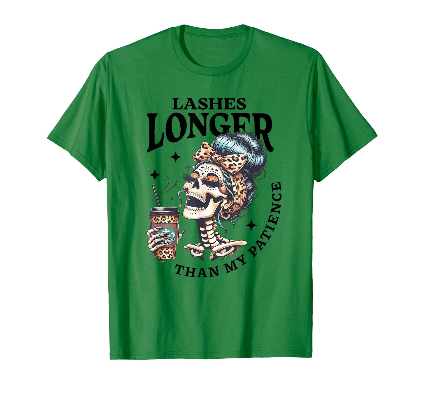 Cute Lashes Longer Than My Patience Skeleton Sarcastic Quote T-Shirt