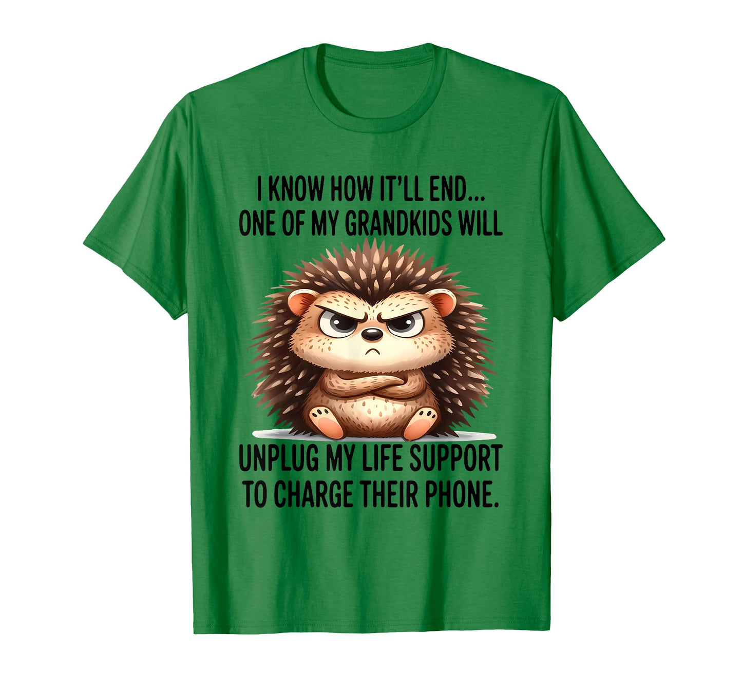 I Know How It'll End One of My Grandkids Will Unplug My Life T-Shirt