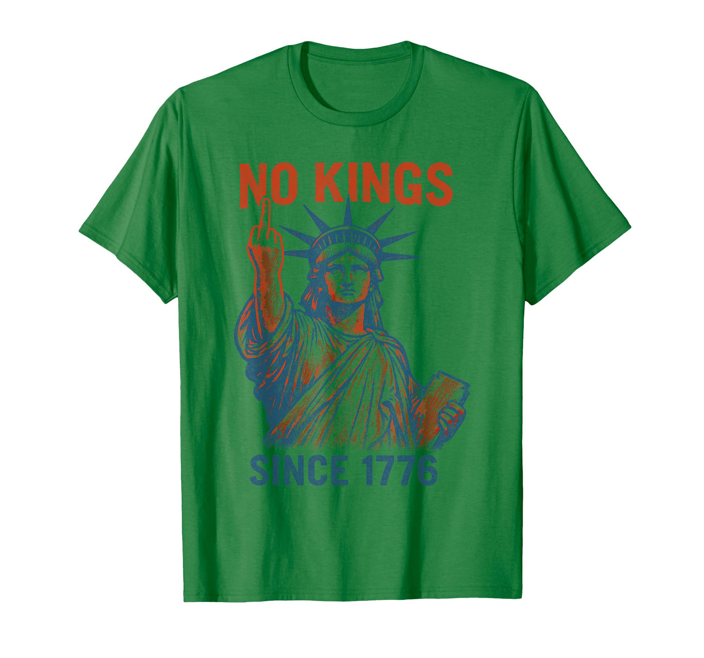 No Kings Since 1776, 4th Of July Statue Of Liberty T-Shirt