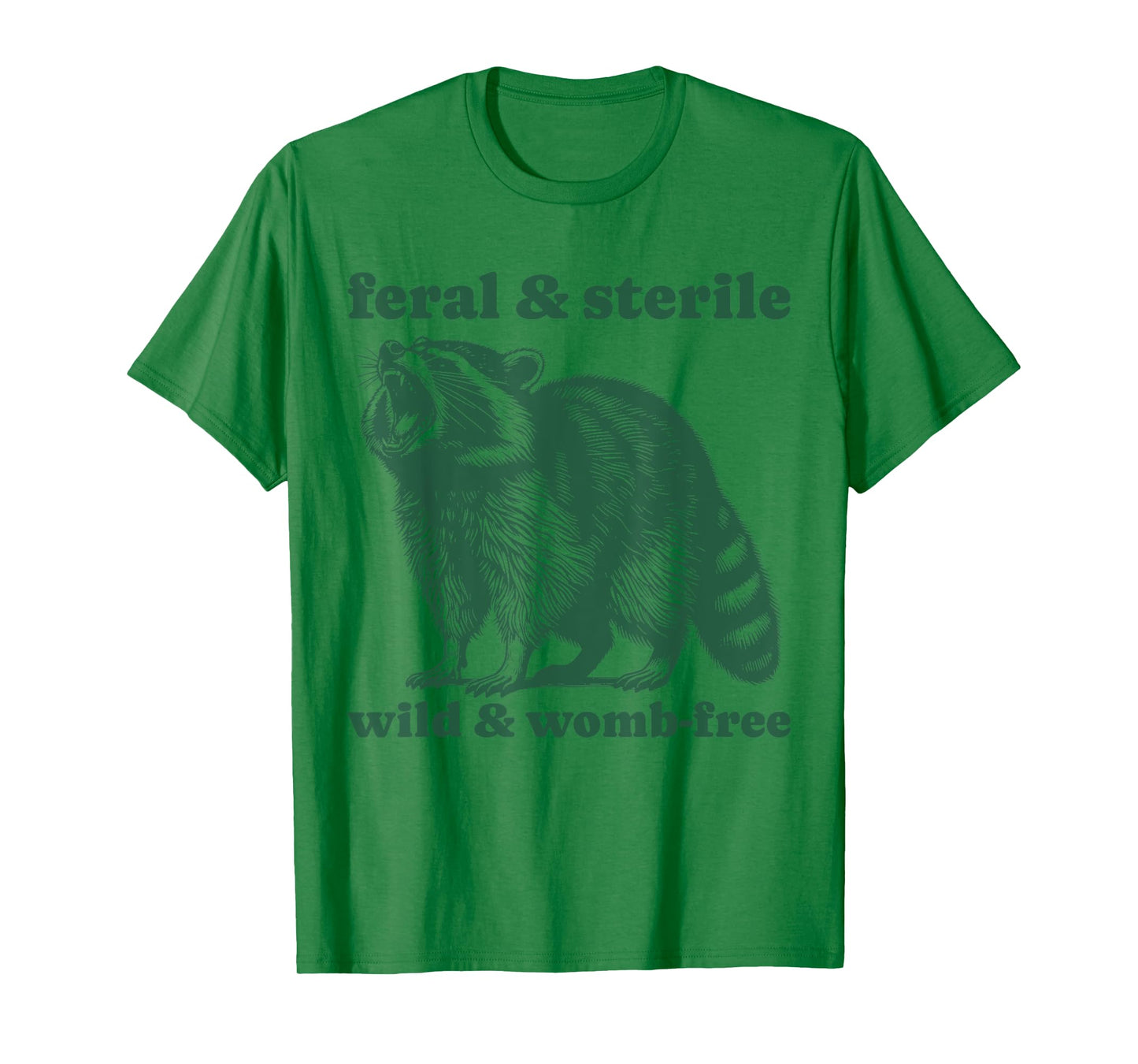 Feral And Sterile Funny Raccoon Hysterectomy Uterus Women's T-Shirt