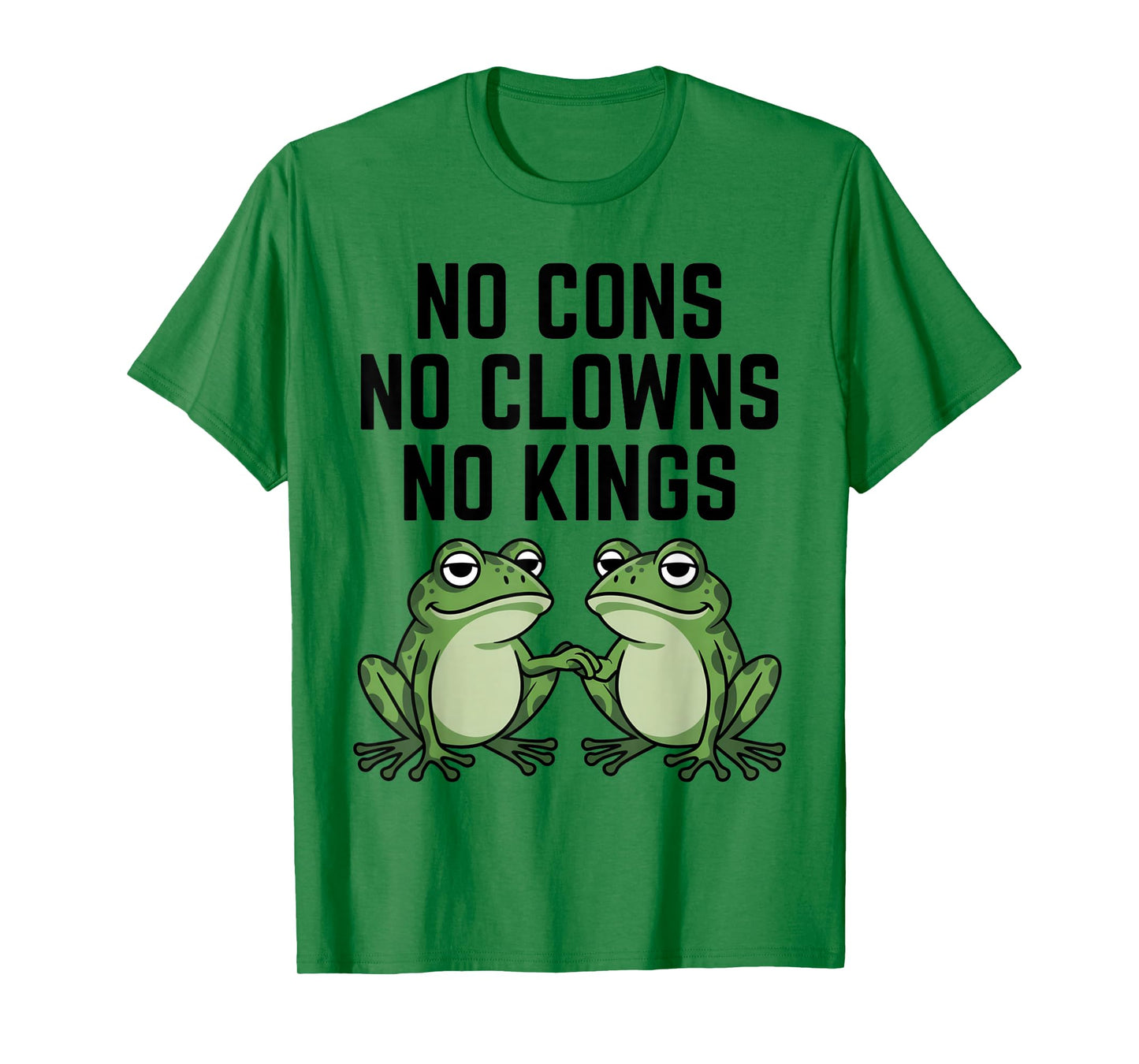 No Cons No Clowns No Kings Frog Resist Political Protest T-Shirt