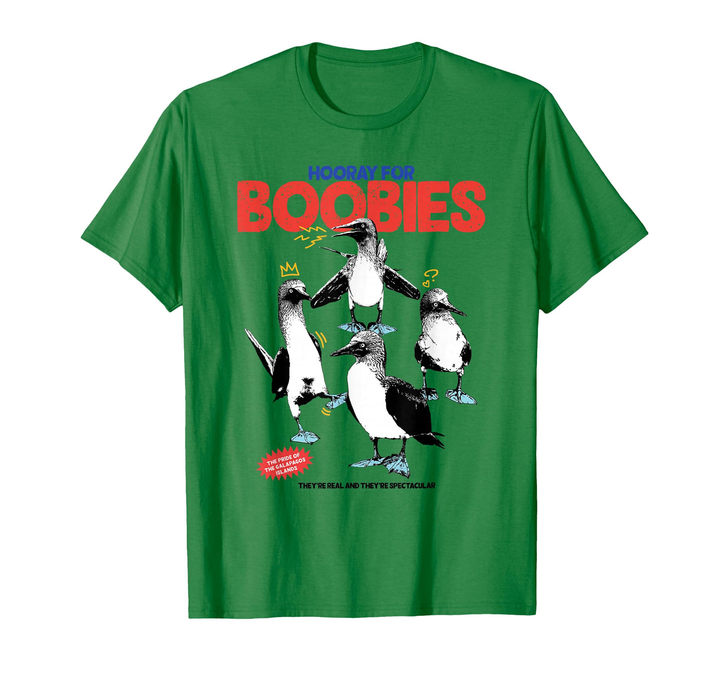 Hooray For Boobies They're Real And They're Spectacular T-Shirt