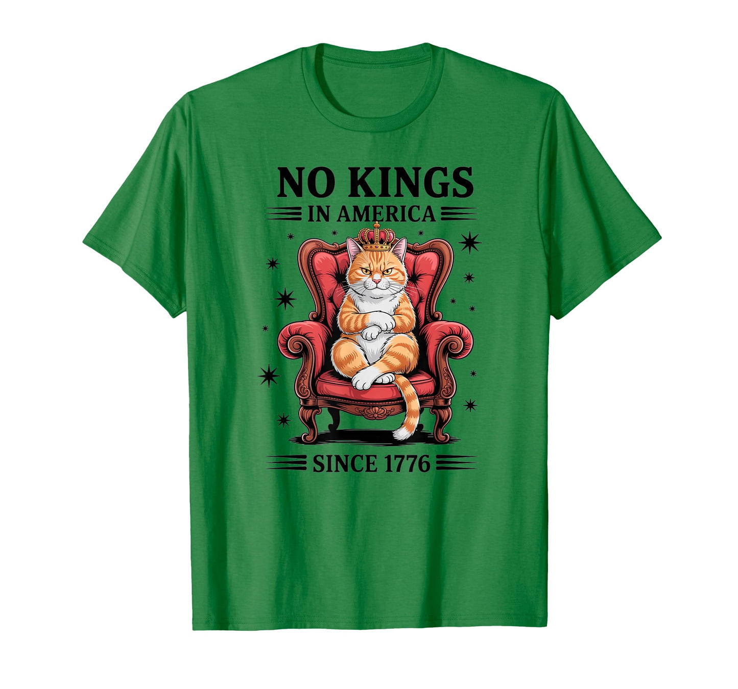 No Kings in America Since 1776 T-Shirt