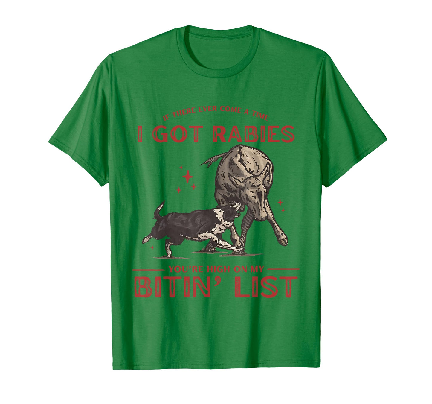 If There Ever Come Time I Got Rabies You're High On Vintage T-Shirt