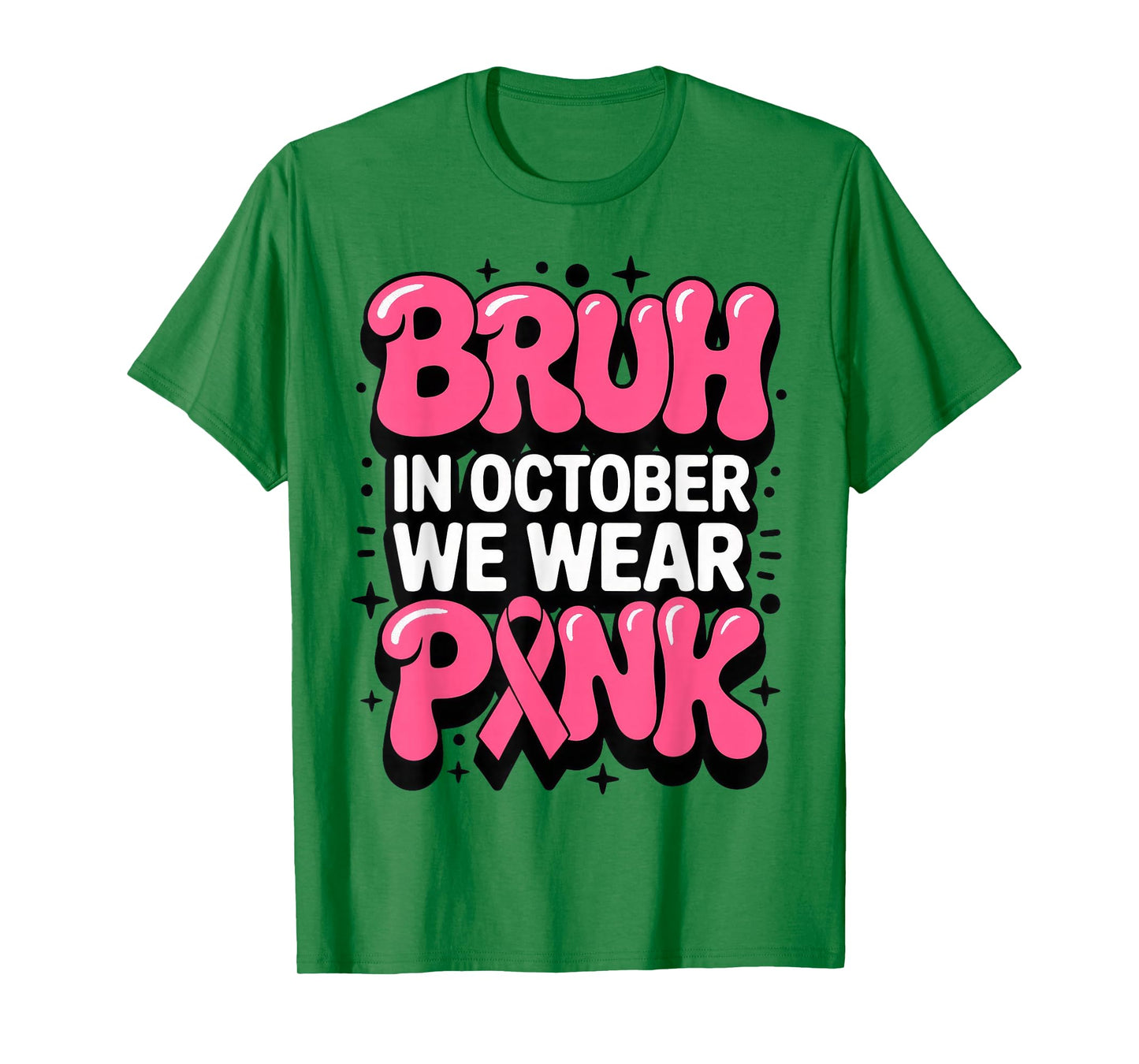 Breast Cancer Bruh in October We Wear Pink Toddler T-Shirt