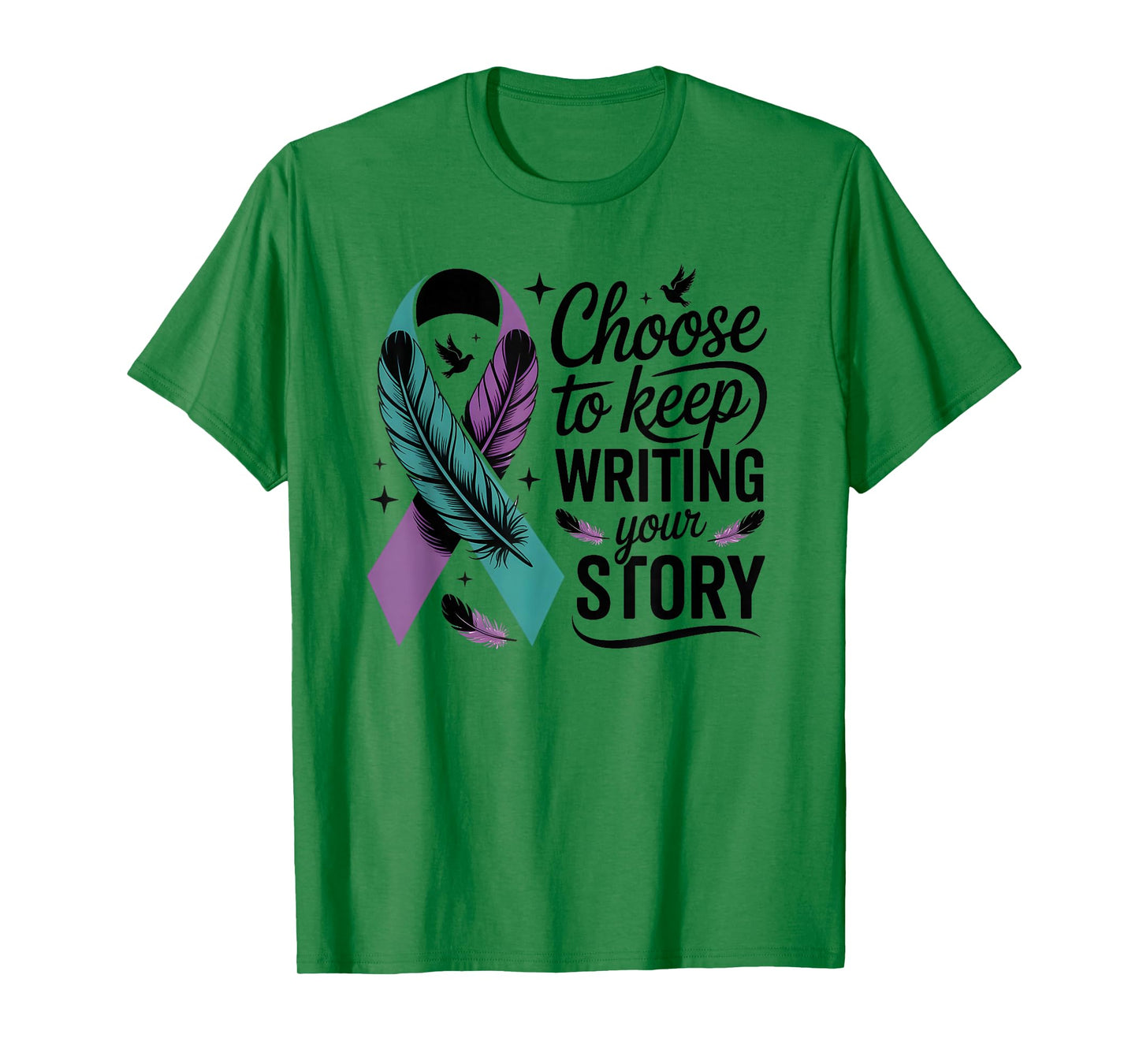 Choose to Keep Writing Your Story Inspirational Quote T-Shirt