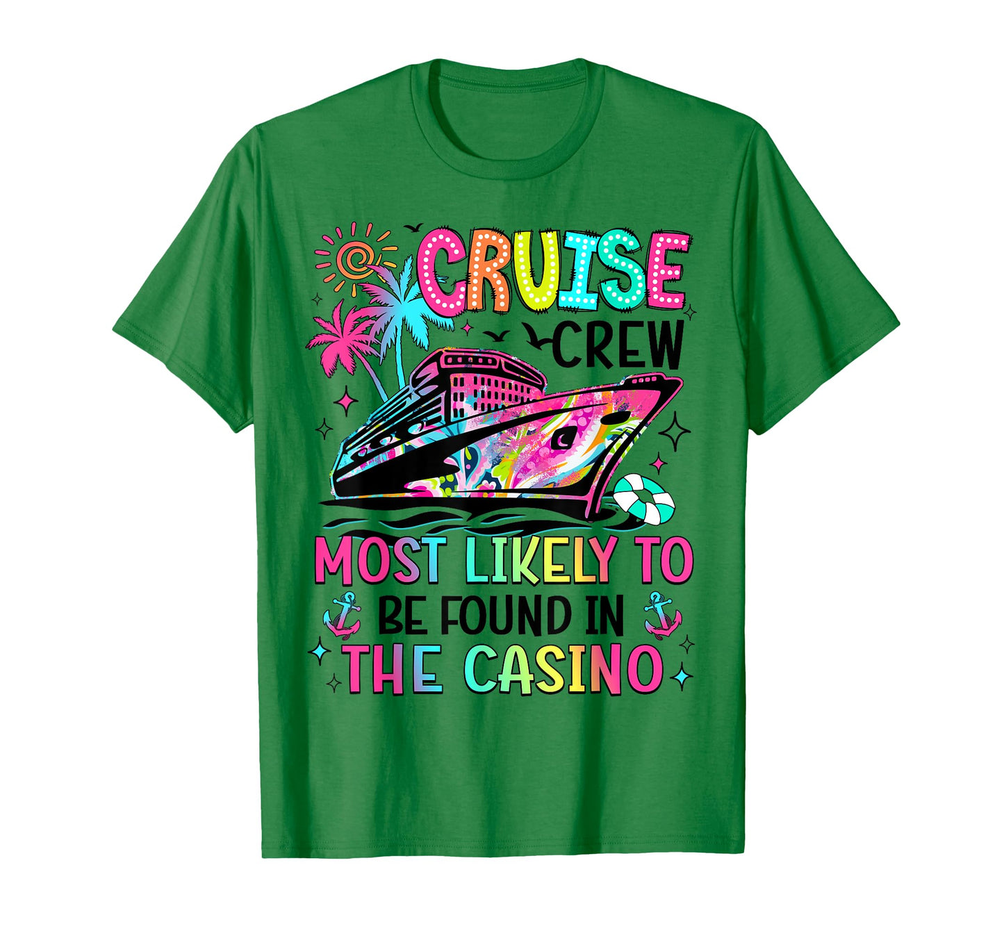 Cruise Crew Most Likely To Be Found In The Casino Matching T-Shirt