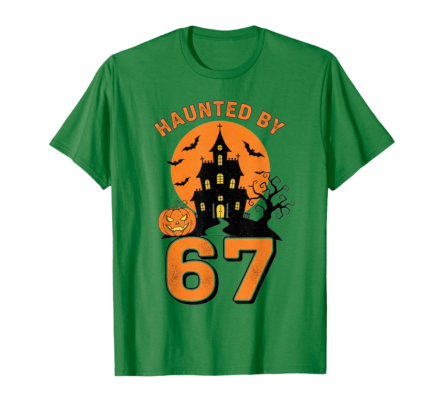 Haunted by 67 Funny Halloween T-Shirt