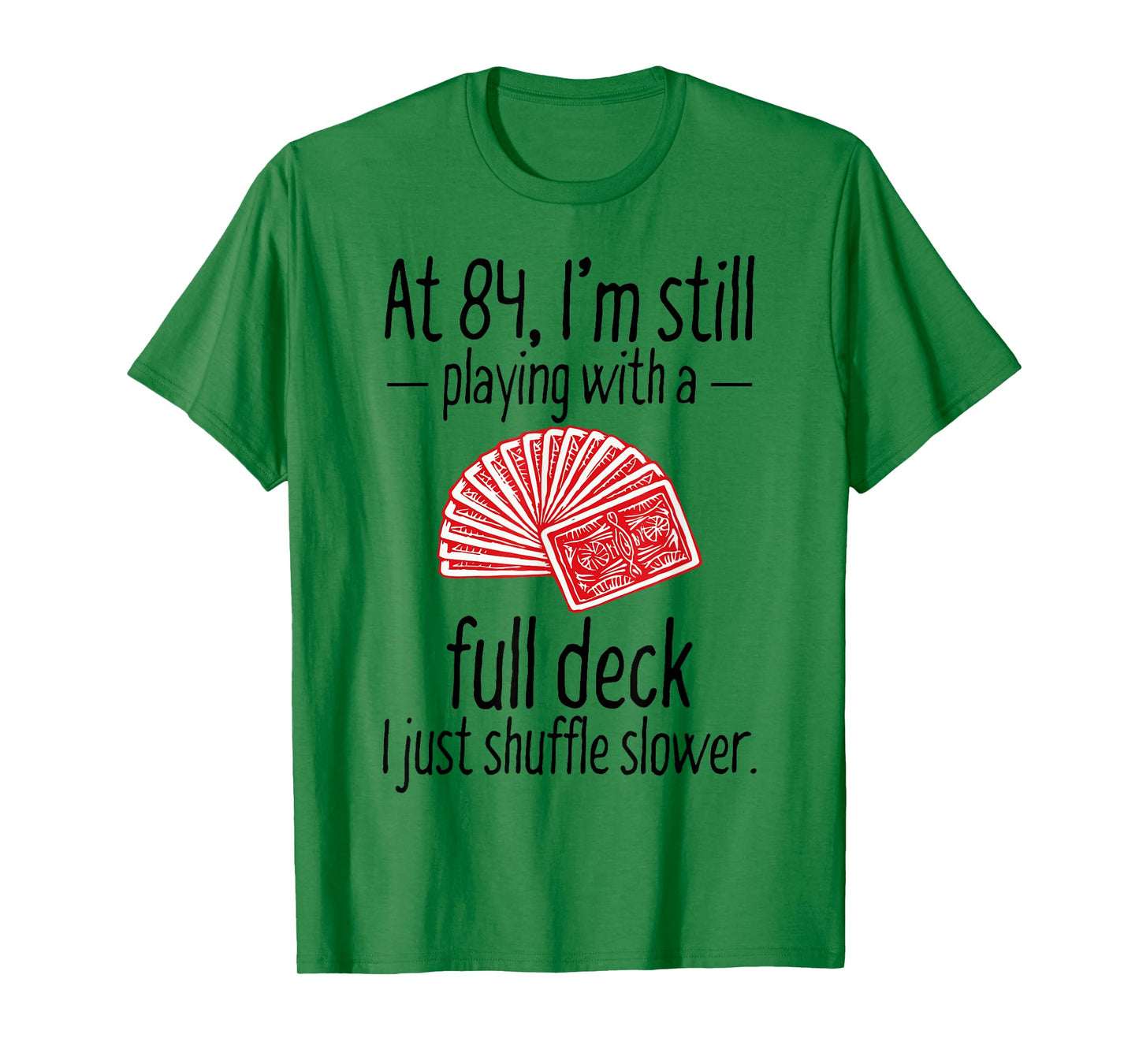 Funny 84th Birthday Gift 84 Year Old Cards T-Shirt T-Shirt