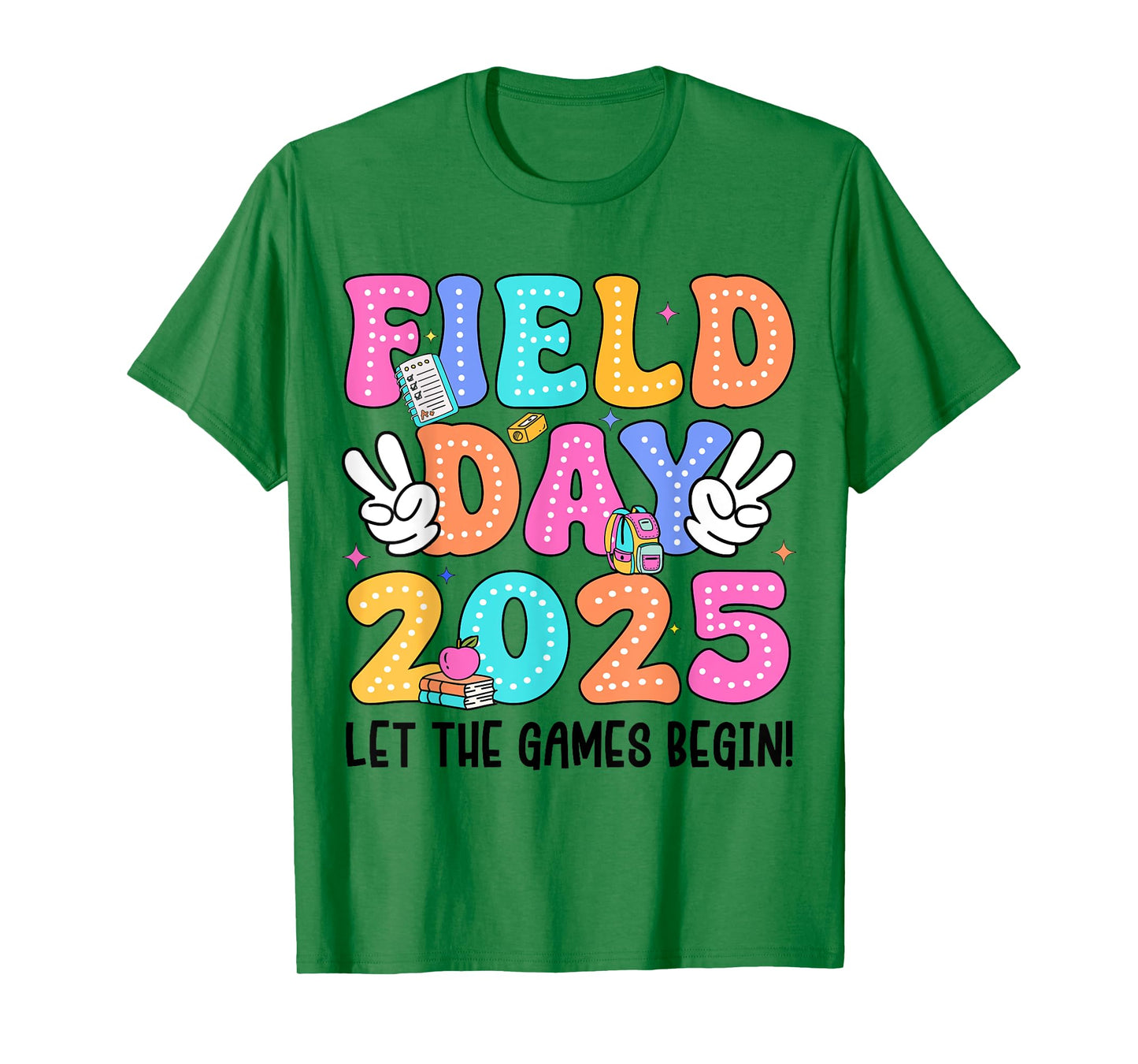 Field Day Let The Games Begin Teachers Kids Field Day 2025 T-Shirt