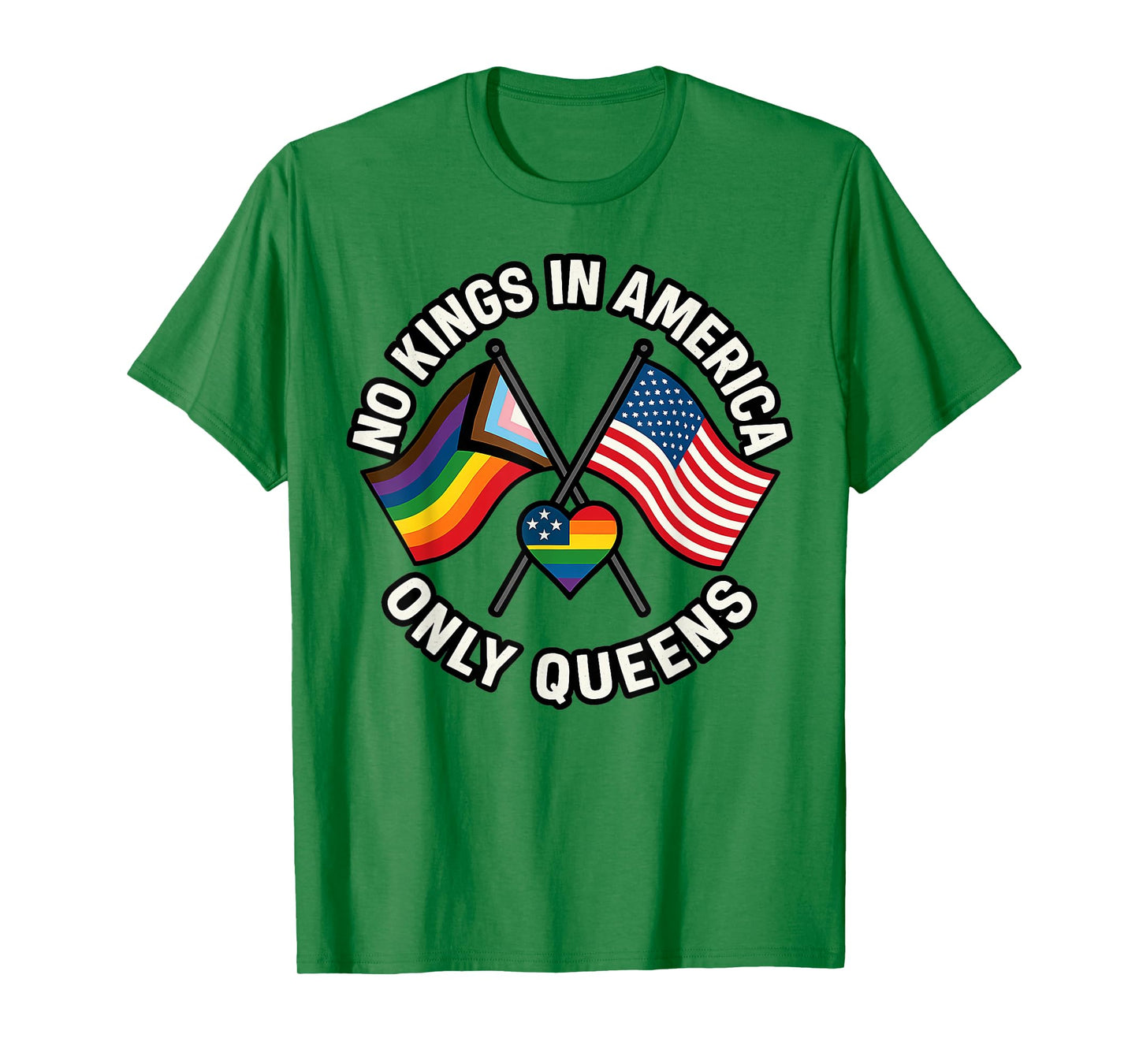 No Kings in America Only Queens Funny Queer Ally Gay Pride T-Shirt