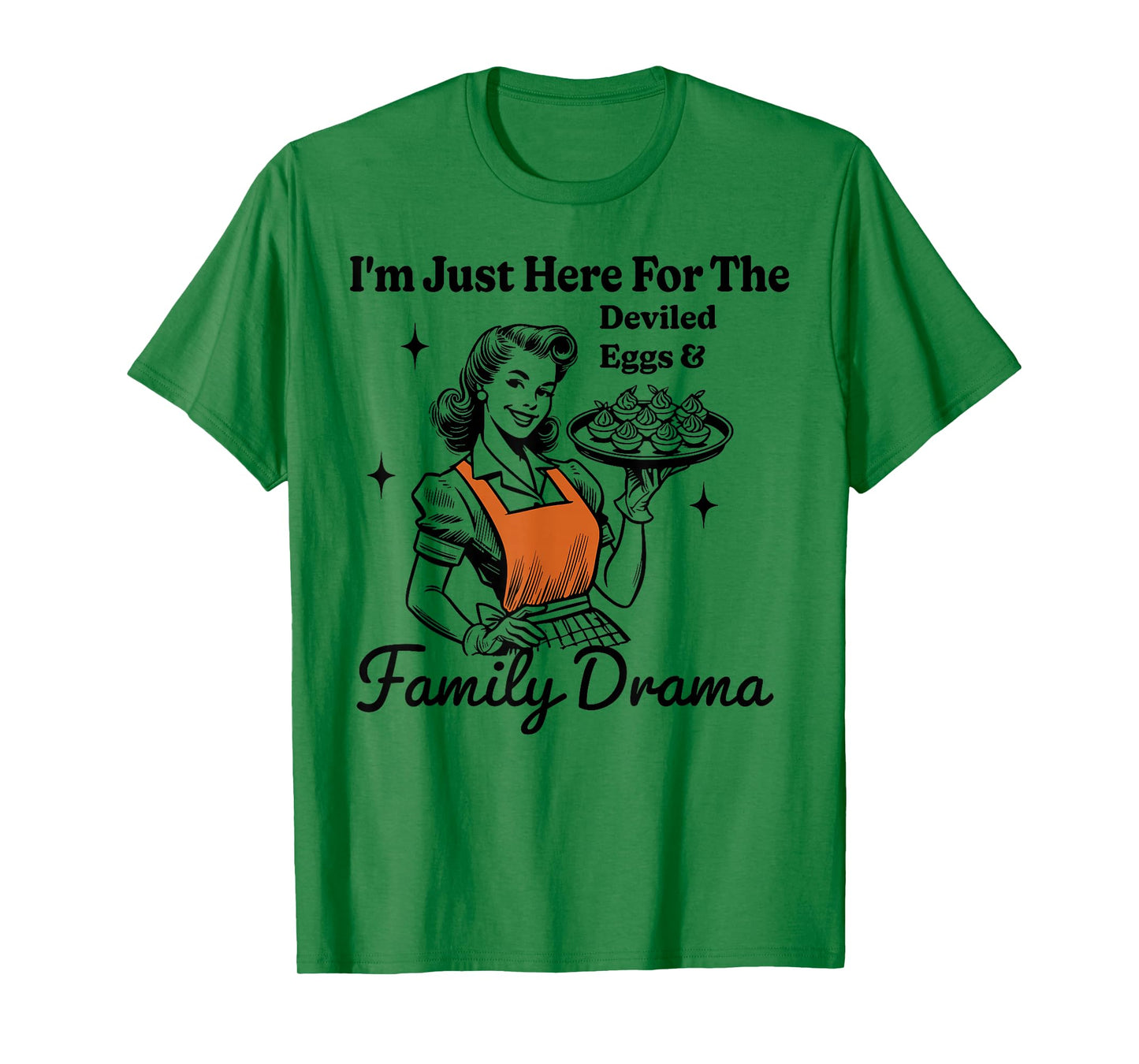 Im Just Here for The Deviled Eggs Family Drama Thanksgiving T-Shirt