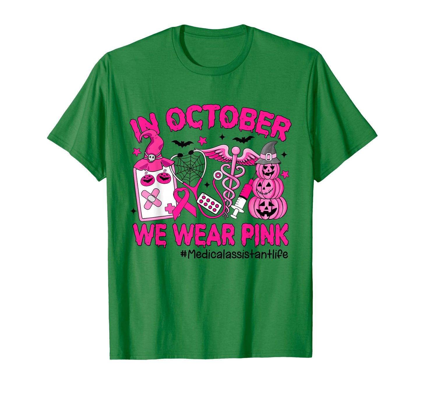 in October We Wear Pink Medical Assistant Life Breast Cancer T-Shirt