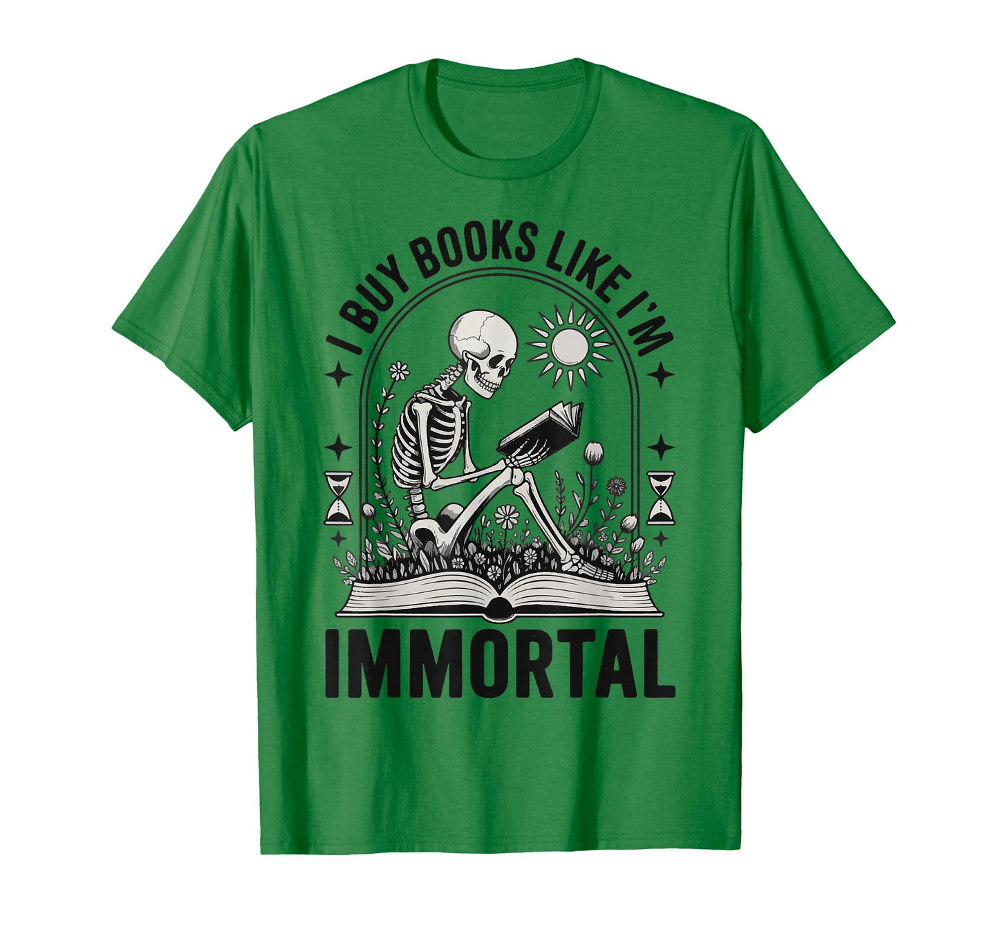 I Buy Books Like I'm Immortal T-Shirt