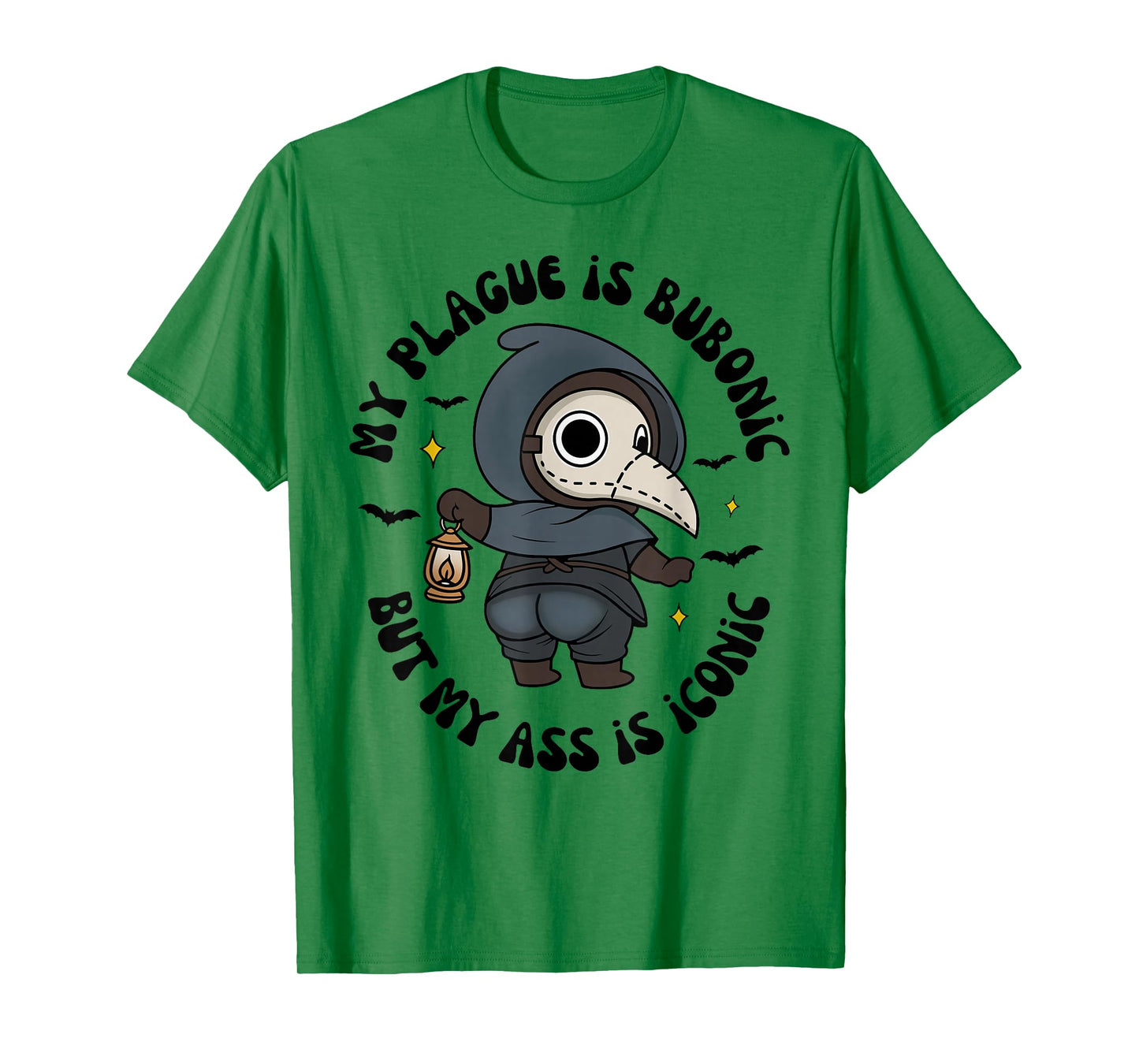 My Plague is Bub-onic But My is Iconic Sarcastic Saying T-Shirt