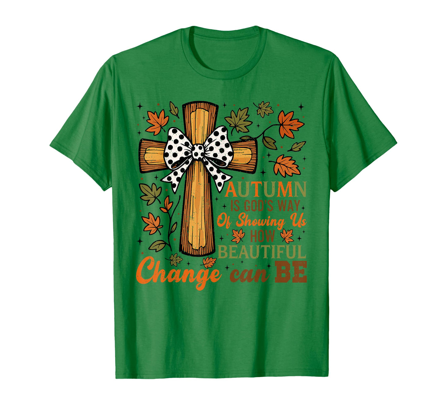 Autumn Is God's Way Inspirational Christian Fall Faith T-Shirt