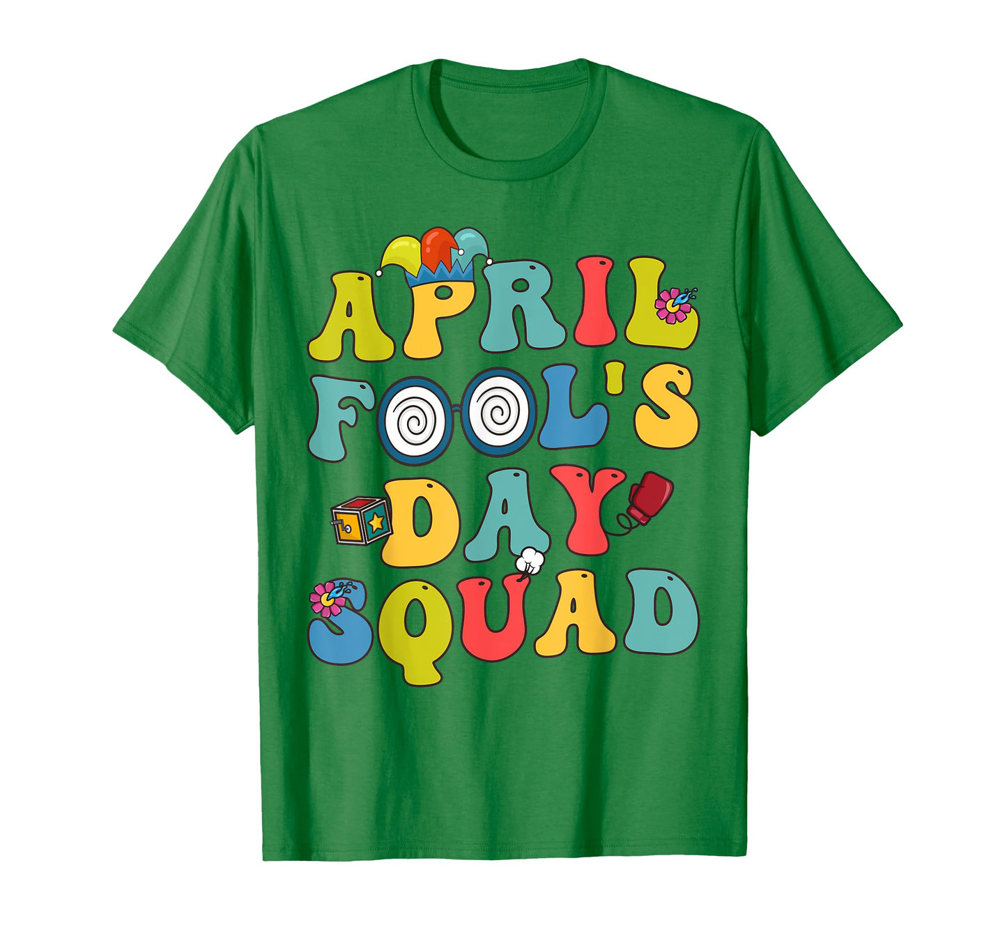 Funny April Fools Day Squad Pranks Quote April Fool's Day T-Shirt
