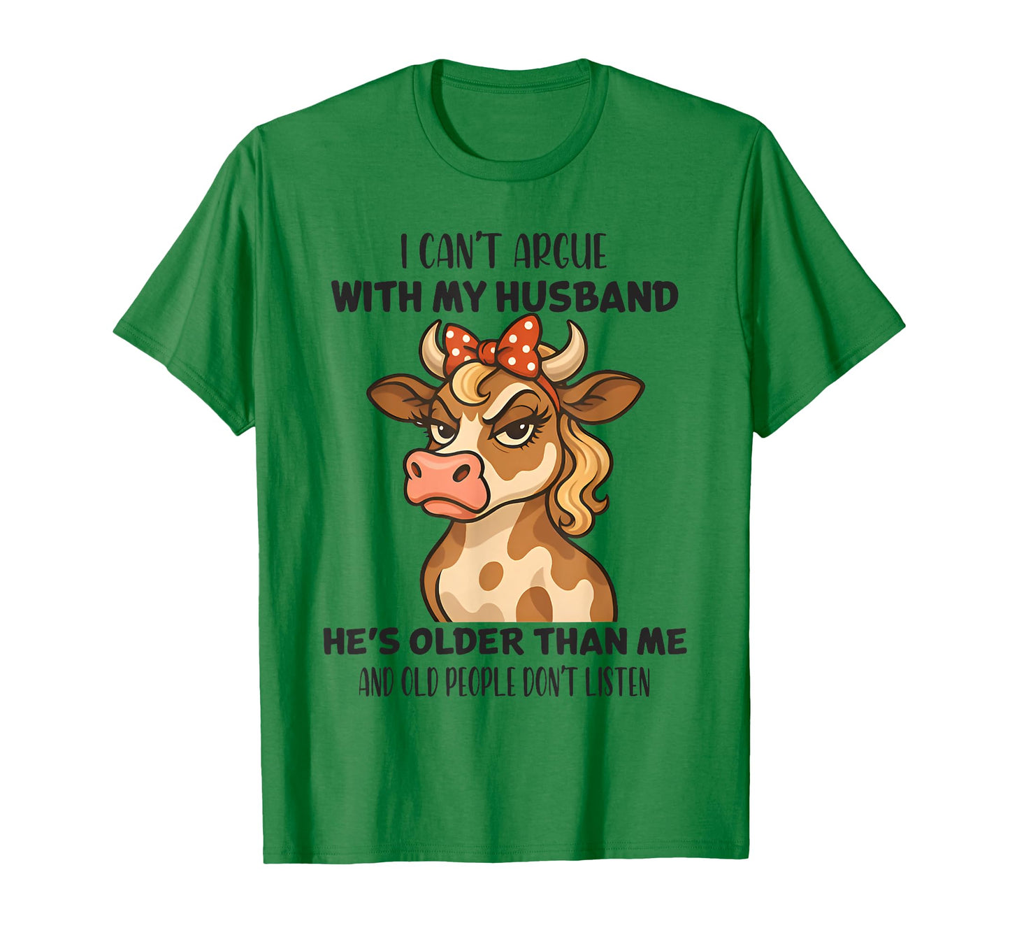 I Can't Argue With My Husband Funny Husband Wife Cow Lover T-Shirt