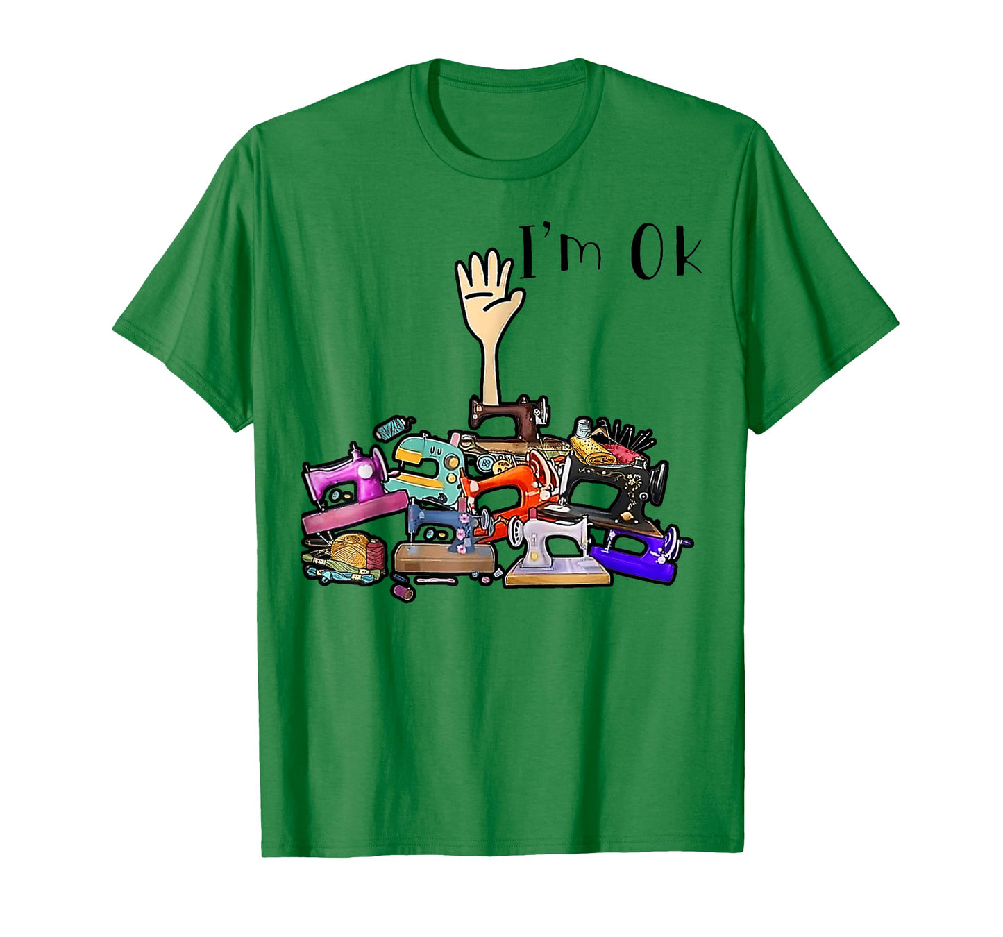 Cool Quilting Quilter Sewer Sewing I'm Ok Hand Fabric Women T-Shirt