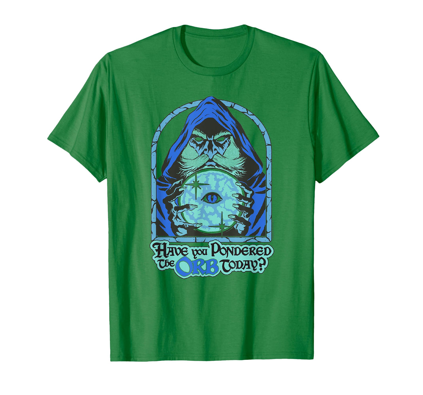 Steven Rhodes Have You Pondered the Orb Wizard Dark Humor T-Shirt