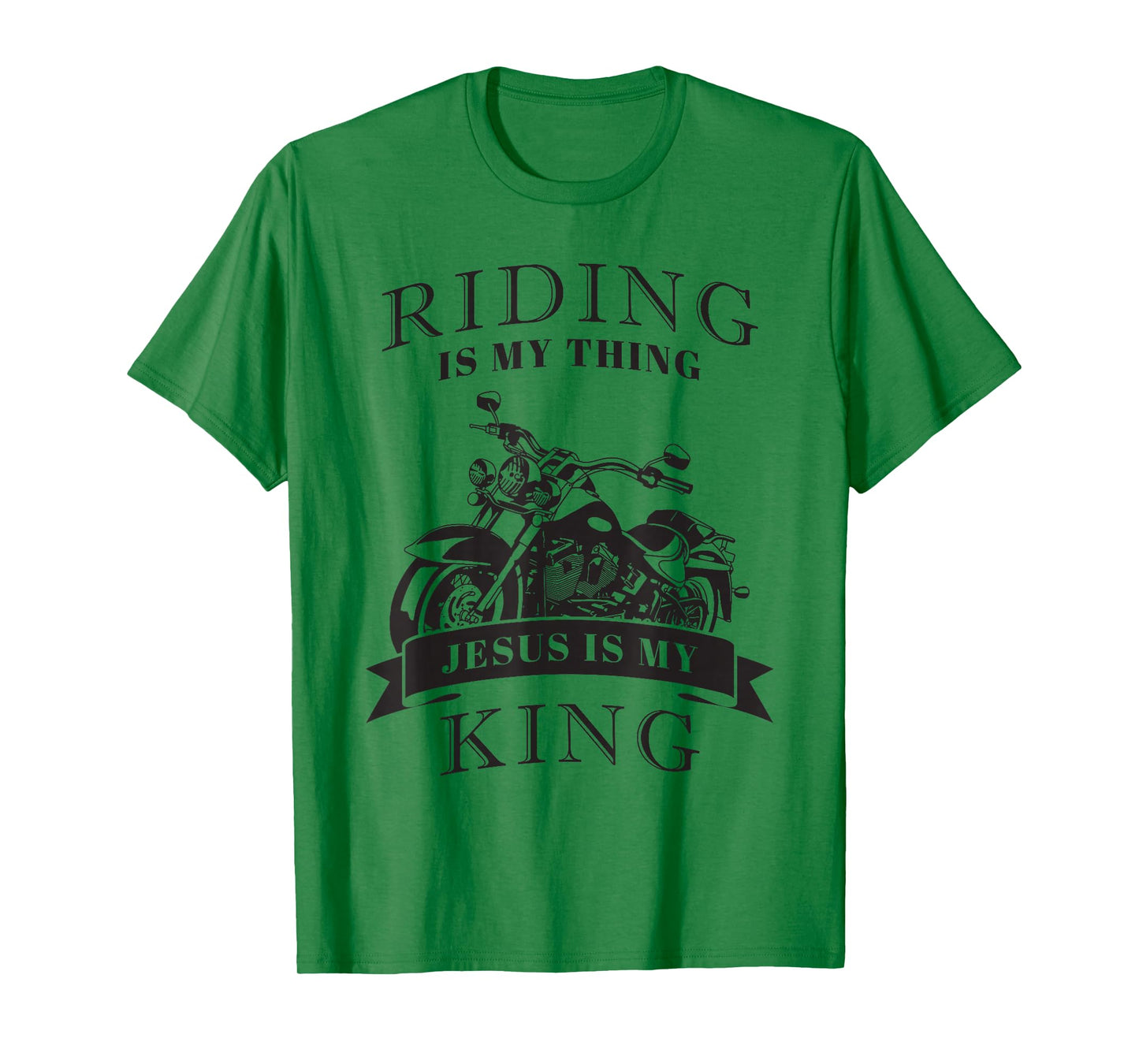 Riding is My Thing, JESUS is My King – Christian Motorcycle T-Shirt