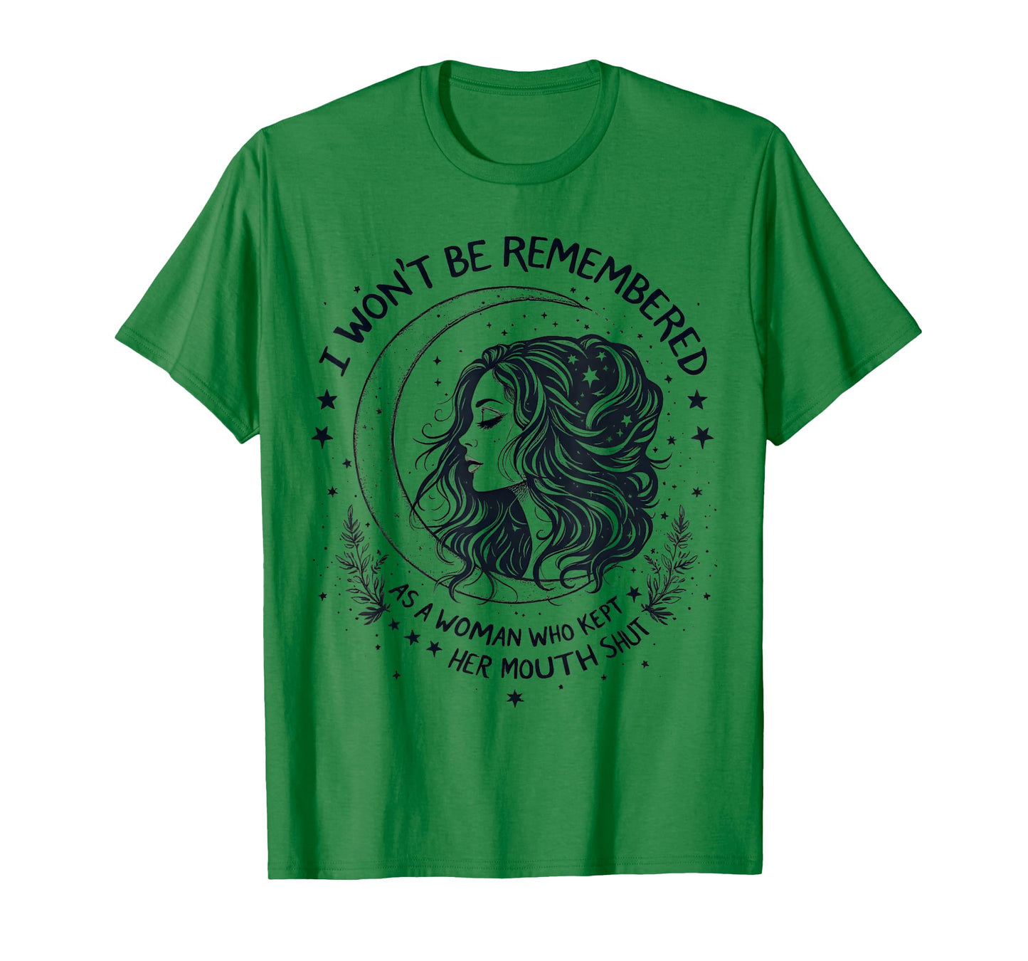 I Won't Be Remembered As A Woman Who Kept Her Feminist T-Shirt
