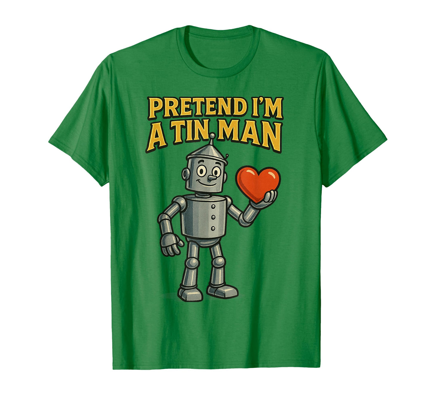 Pretend I'm A Tin Man Costume Lazy Easy Funny Halloween T-Shirt