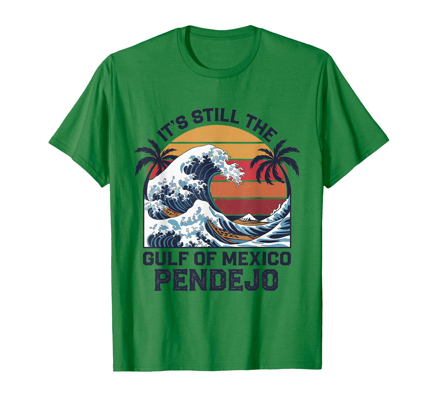 It's Still The Gulf Of Mexico Pendejo Beach Quote T-Shirt