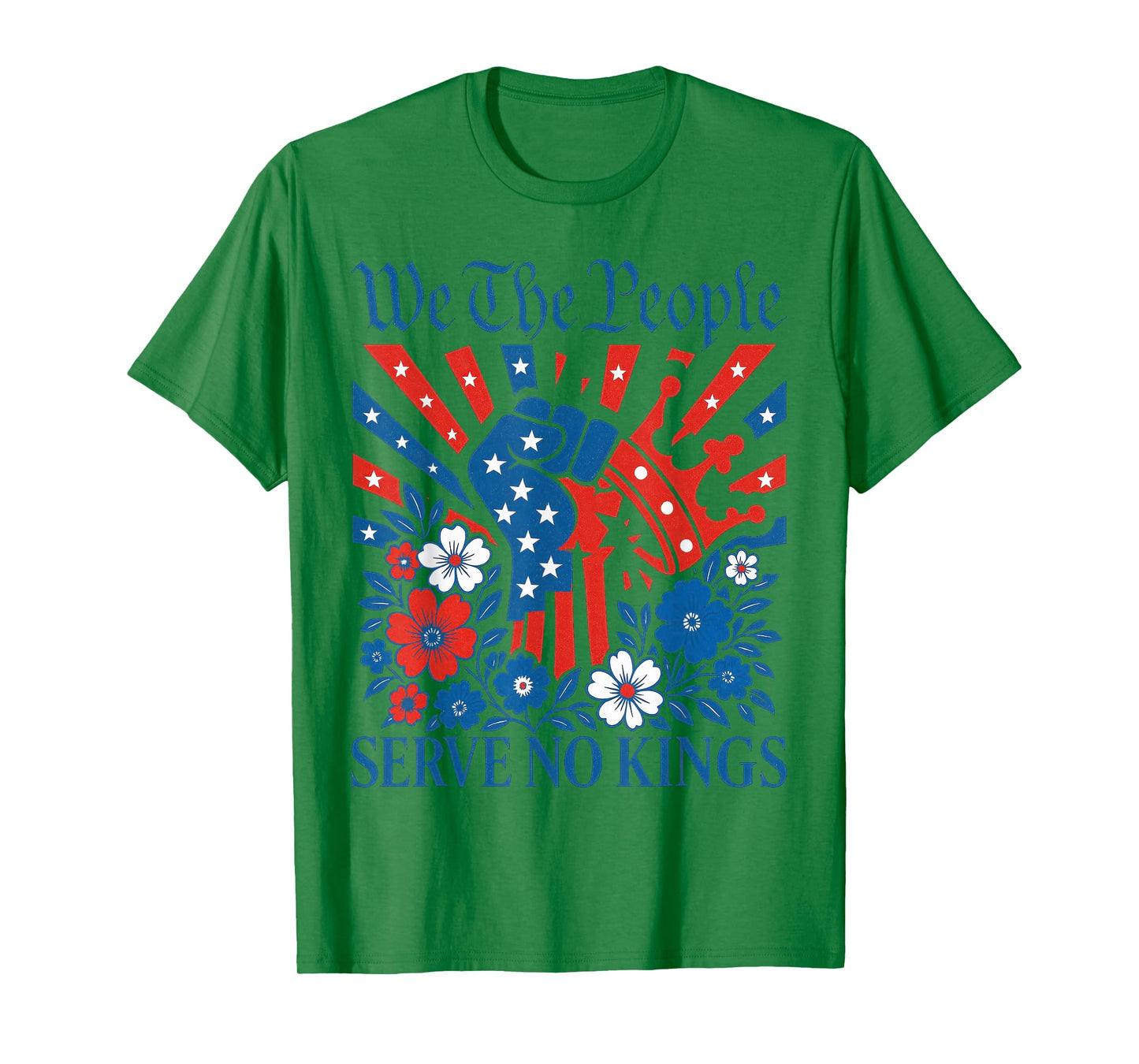 We The People Serve No Kings Stars Stripes America Patriotic T-Shirt