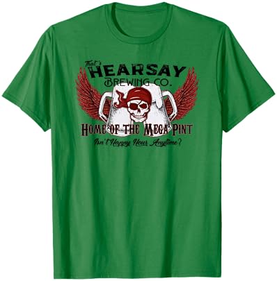 That's Hearsay Brewing Co Home Of The Mega Pint Funny Skull T-Shirt - T-Shirt | Irish Green