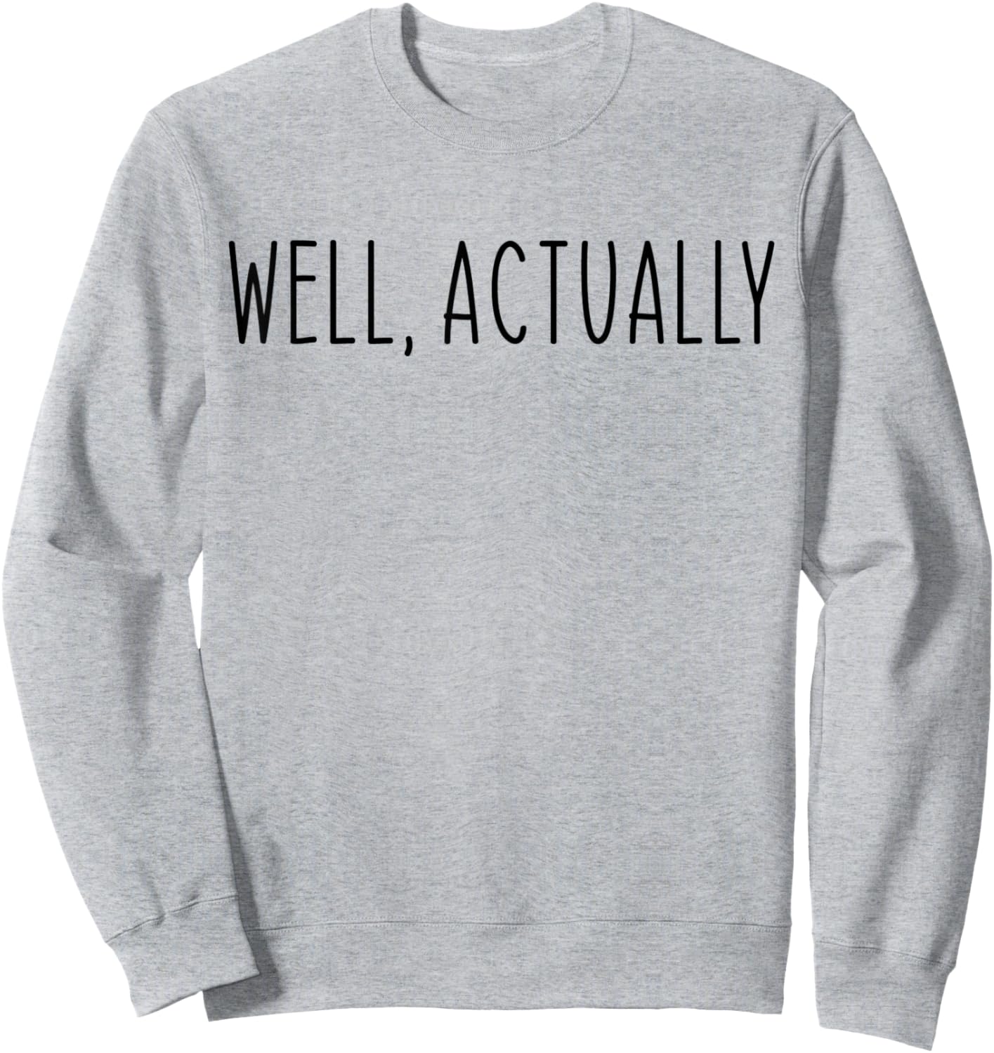 Well Actually Funny Vintage Sweatshirt - Sweatshirt | Ash