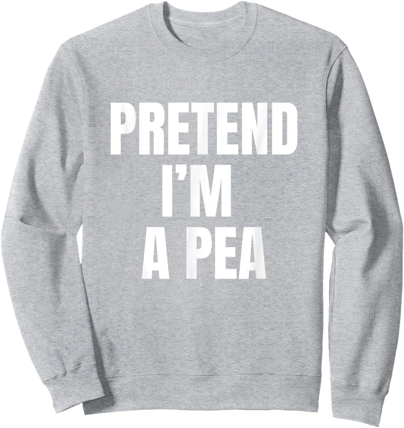Pretend I'm A Pea Easy Funny Lazy Matching Costume Sweatshirt - Sweatshirt | Ash