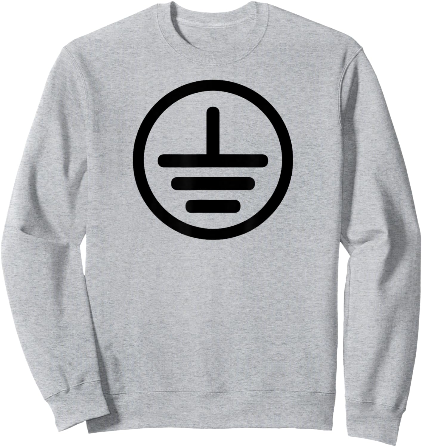 Electrical Ground Symbol Stay Grounded Electric Tech Sweatshirt - Sweatshirt | Ash