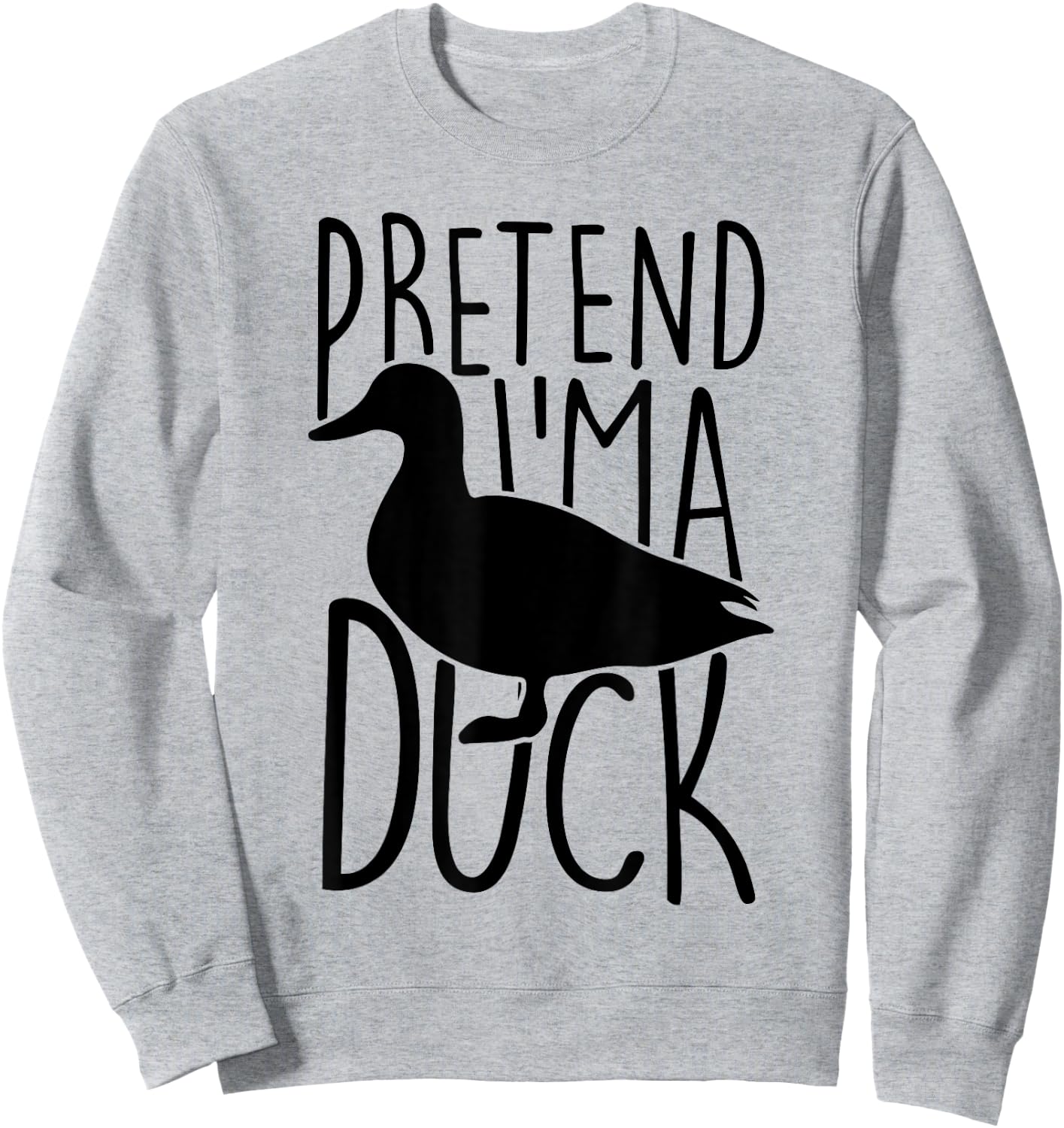 Pretend Im A Duck Costume Women Men Kids Halloween Costume Sweatshirt - Sweatshirt | Ash