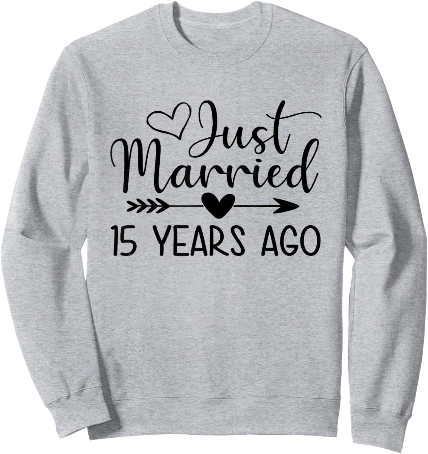 Just Married 15 Years Ago Matching Couple 15th Anniversary Sweatshirt - Sweatshirt | Ash