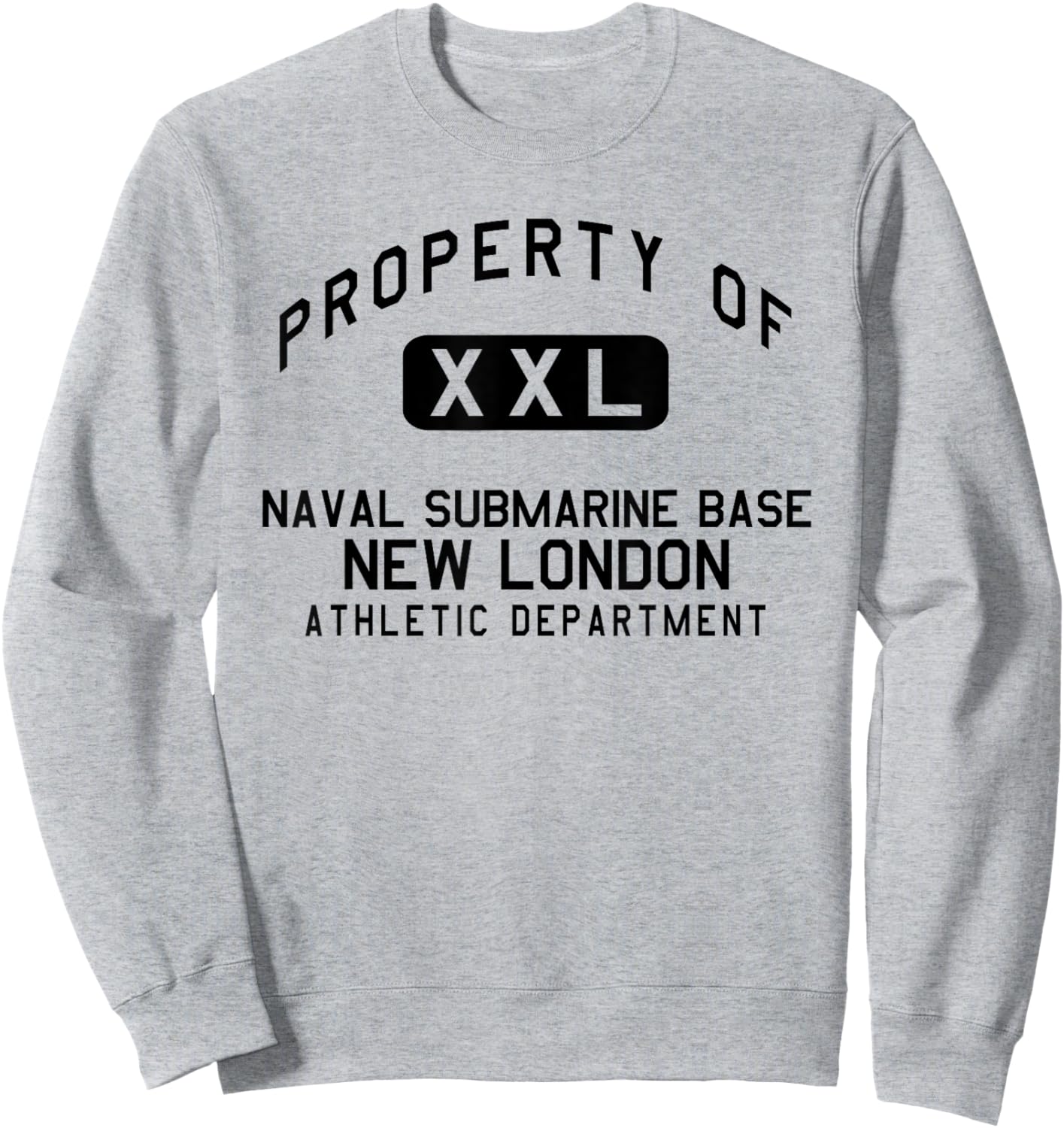 Property of Naval Submarine Base New London Athletic Dept Sweatshirt - Sweatshirt | Ash