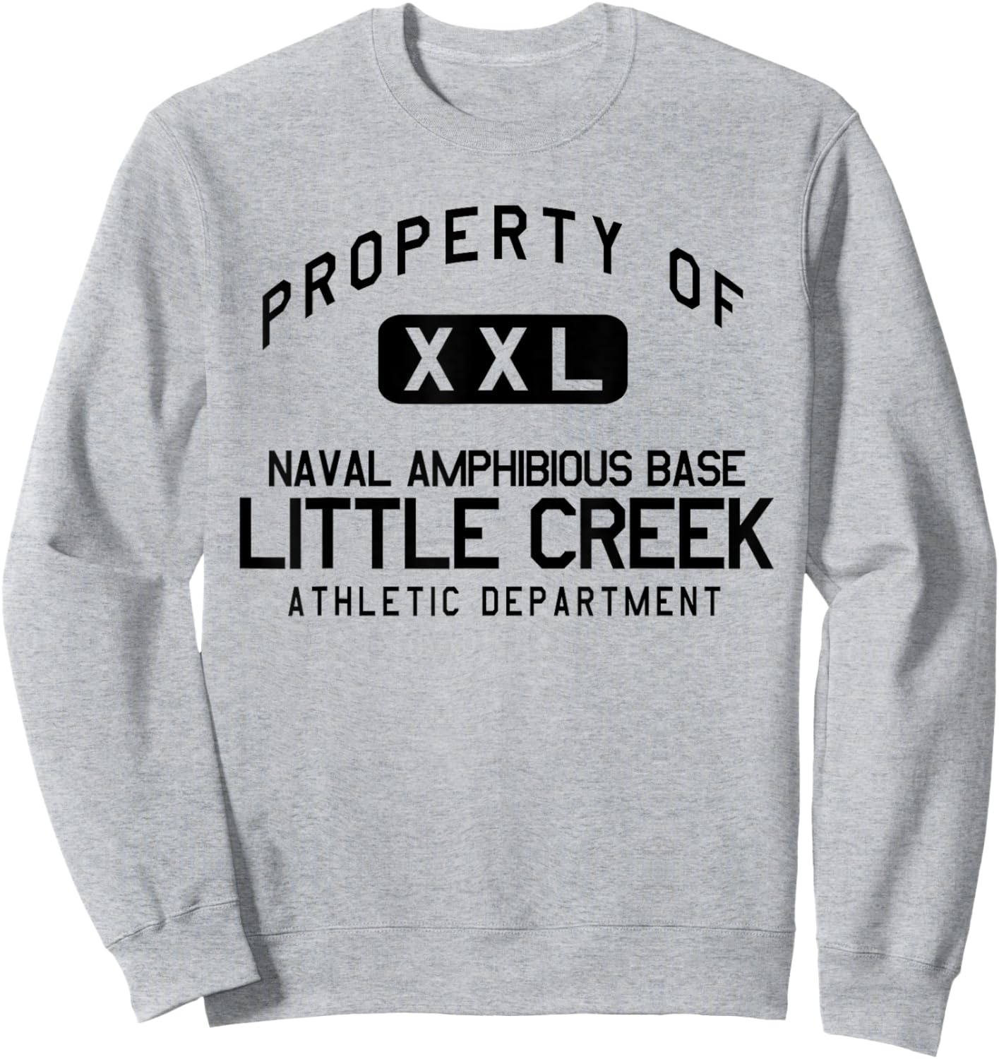 Property of Naval Amphibious Base Little Creek Athletic Dept Sweatshirt - Sweatshirt | Ash